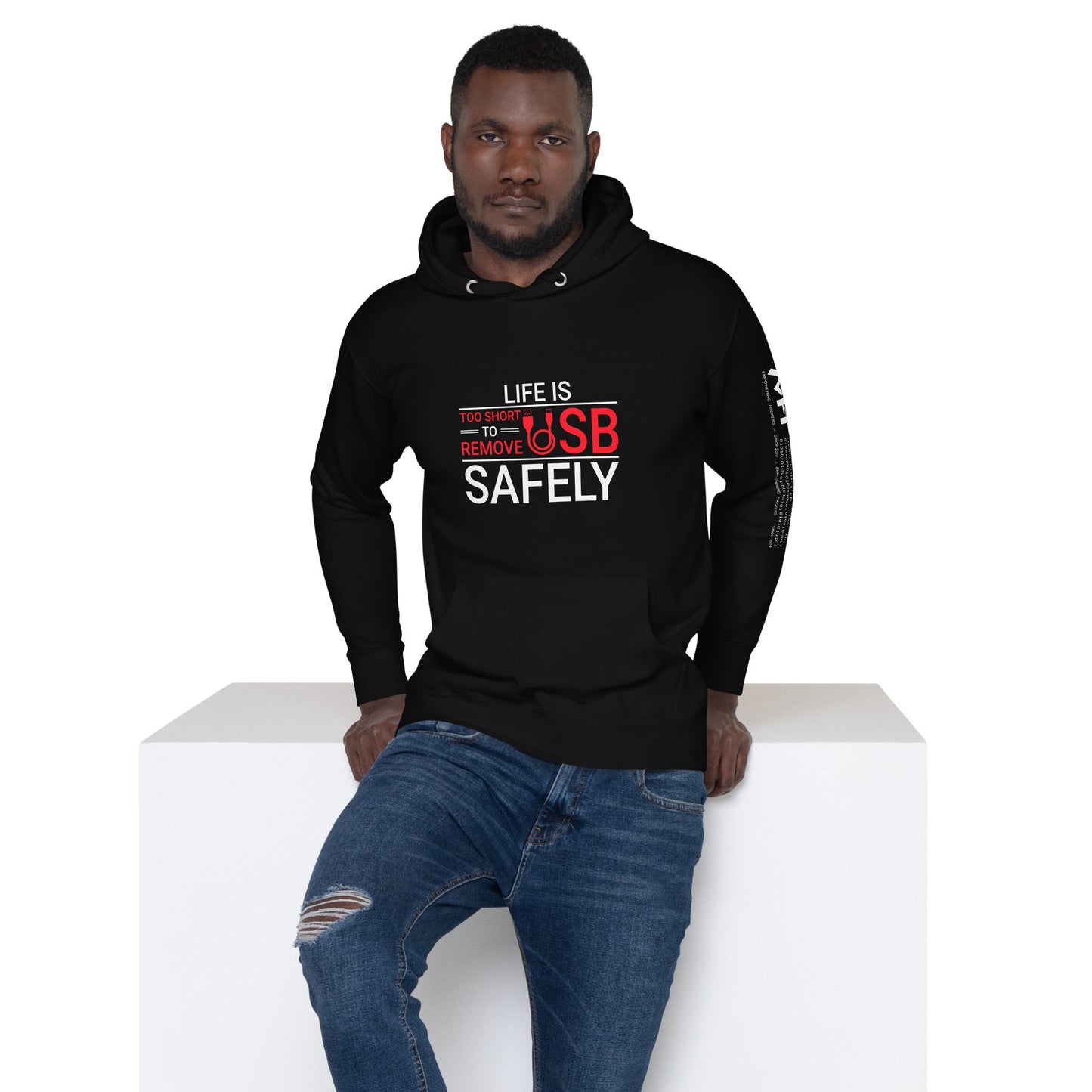 Life is too Short to Remove USB Safely - Unisex Hoodie by DarkByteGear