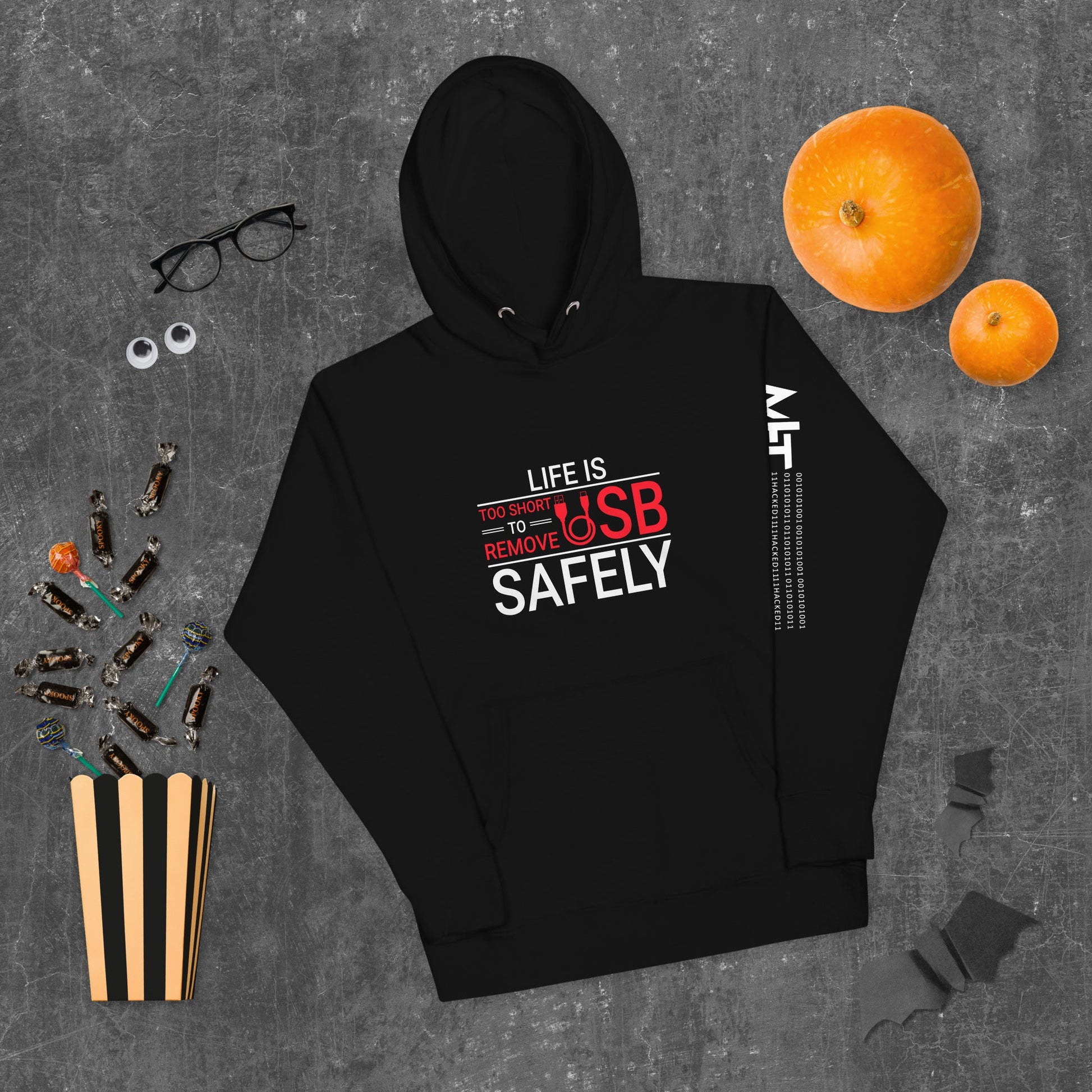 Life is too Short to Remove USB Safely - Unisex Hoodie by DarkByteGear