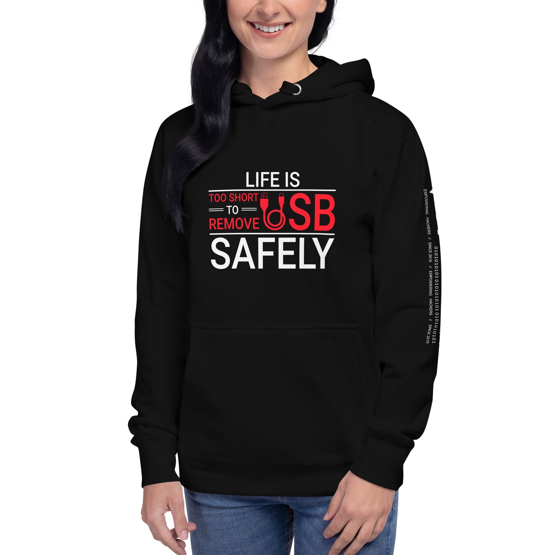 Life is too Short to Remove USB Safely - Unisex Hoodie by DarkByteGear