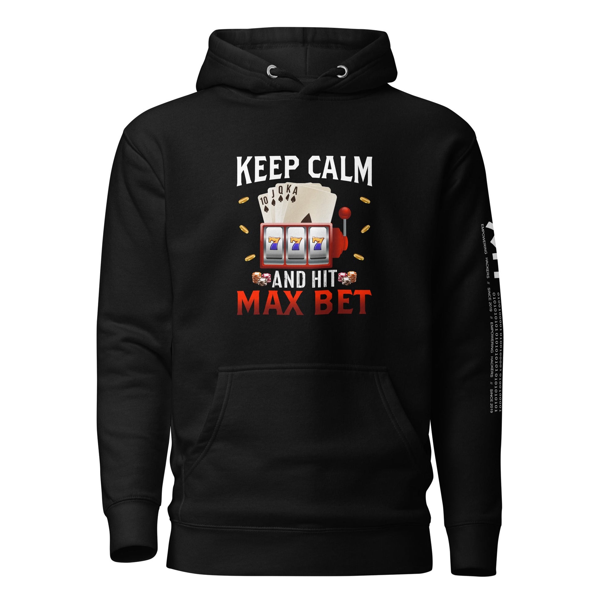 Keep Calm and Hit Max Bet - Unisex Hoodie by DarkByteGear