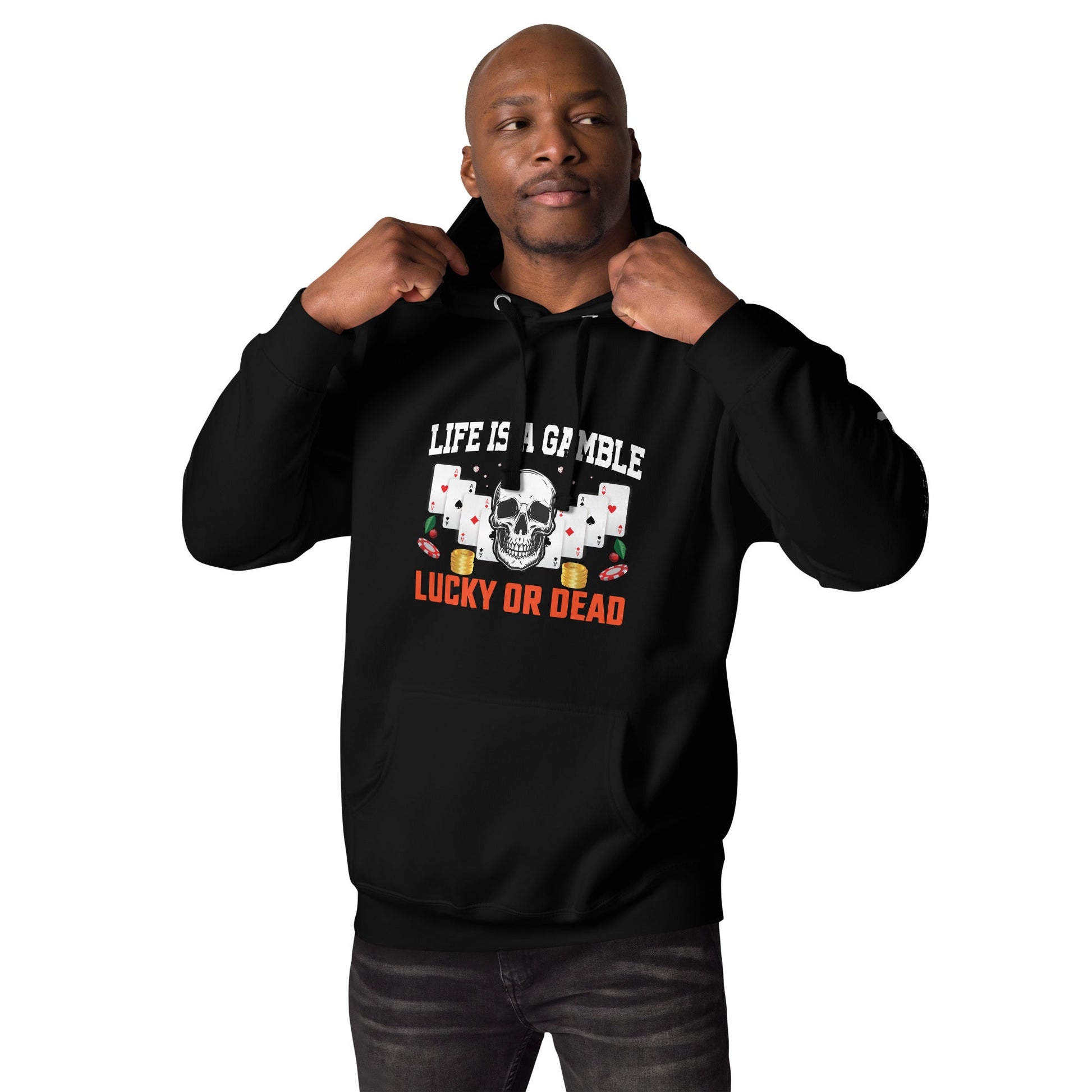 Life is a Gamble; Lucky or Dead - Unisex Hoodie by DarkByteGear