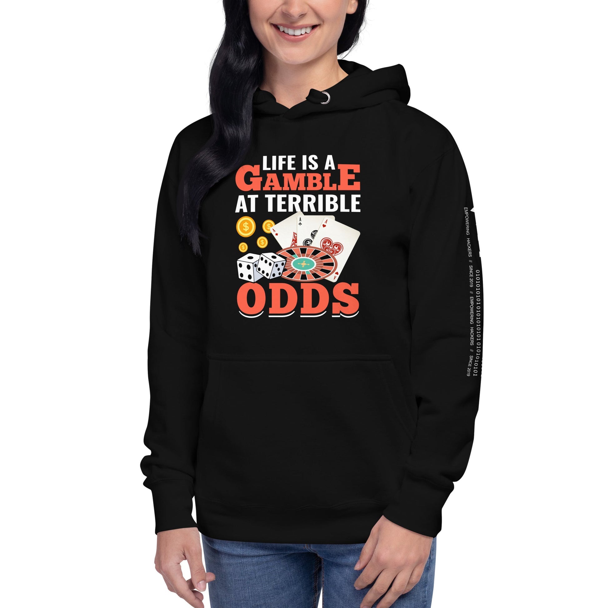Life is a Gamble at terrible Odds - Unisex Hoodie by DarkByteGear