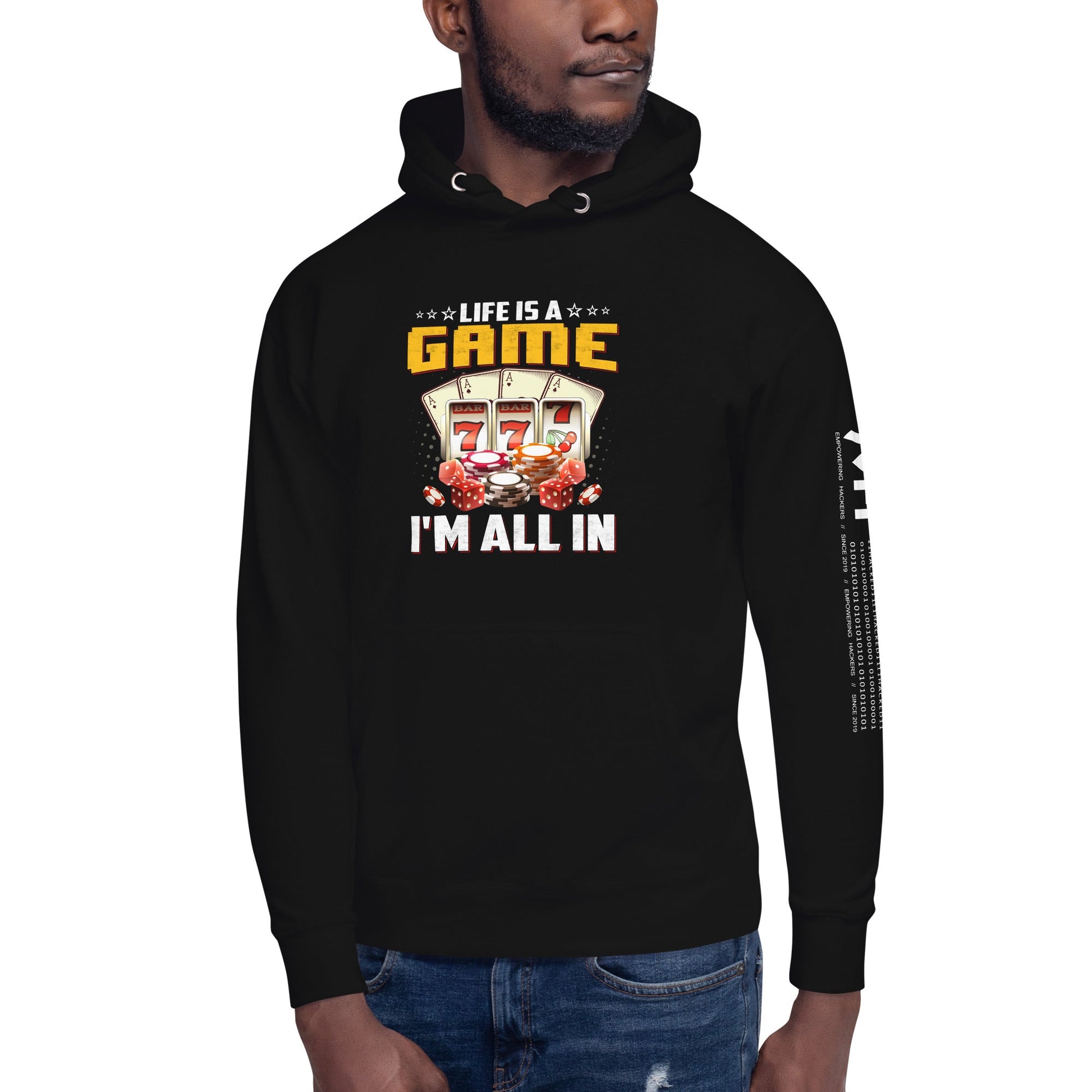 Life is a Game: I'm all in - Unisex Hoodie by DarkByteGear
