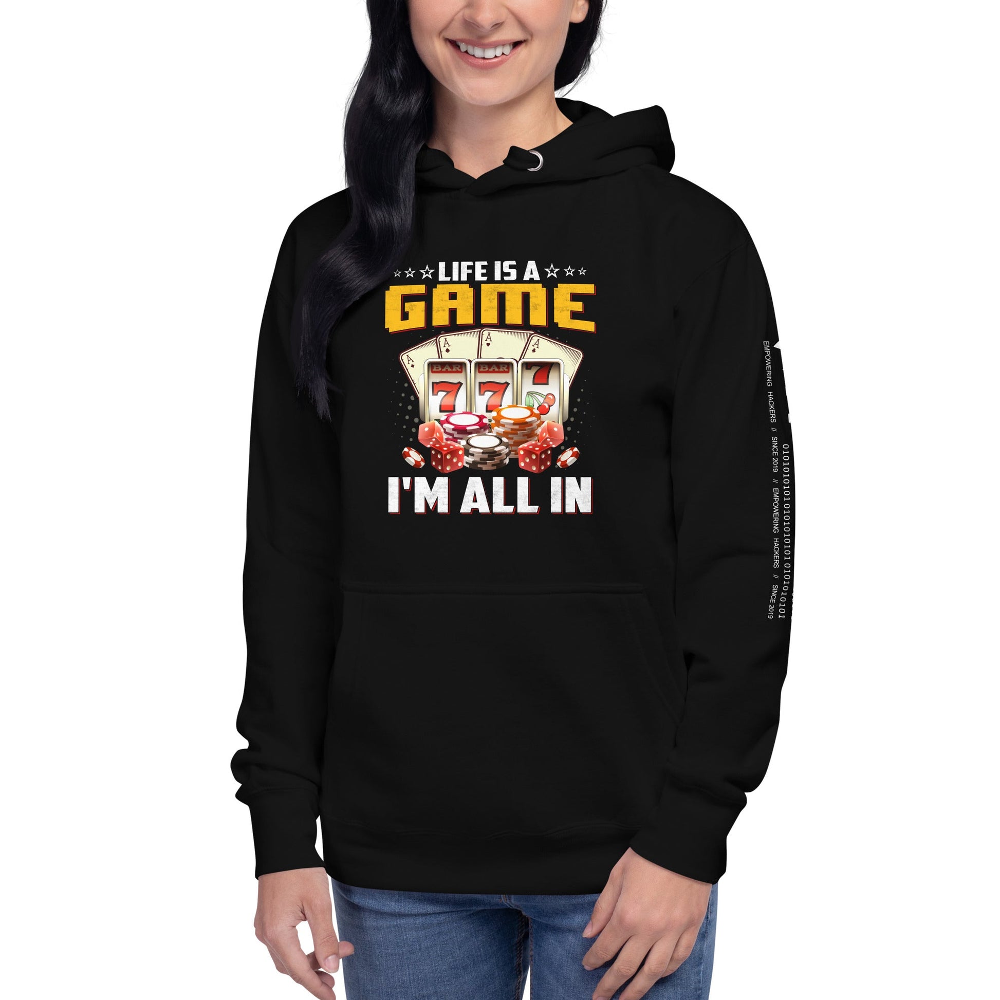 Life is a Game: I'm all in - Unisex Hoodie by DarkByteGear