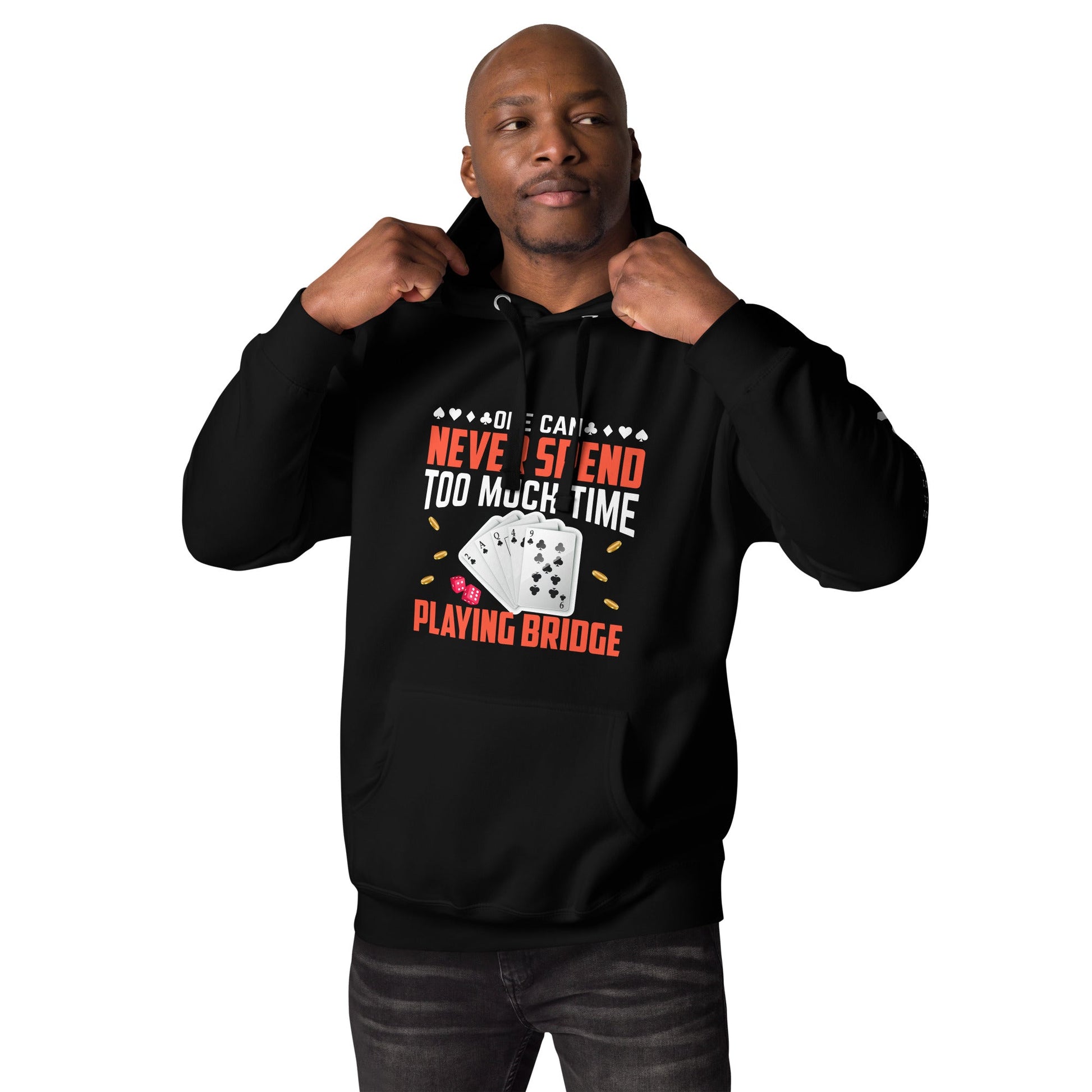 One can never Spend too much Time playing Bridge - Unisex Hoodie by DarkByteGear