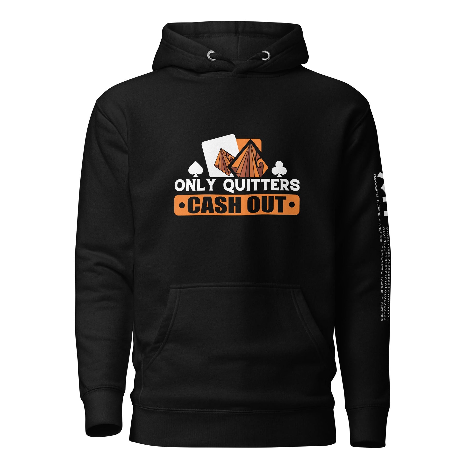 Only Quitters Cash Out - Unisex Hoodie by DarkByteGear