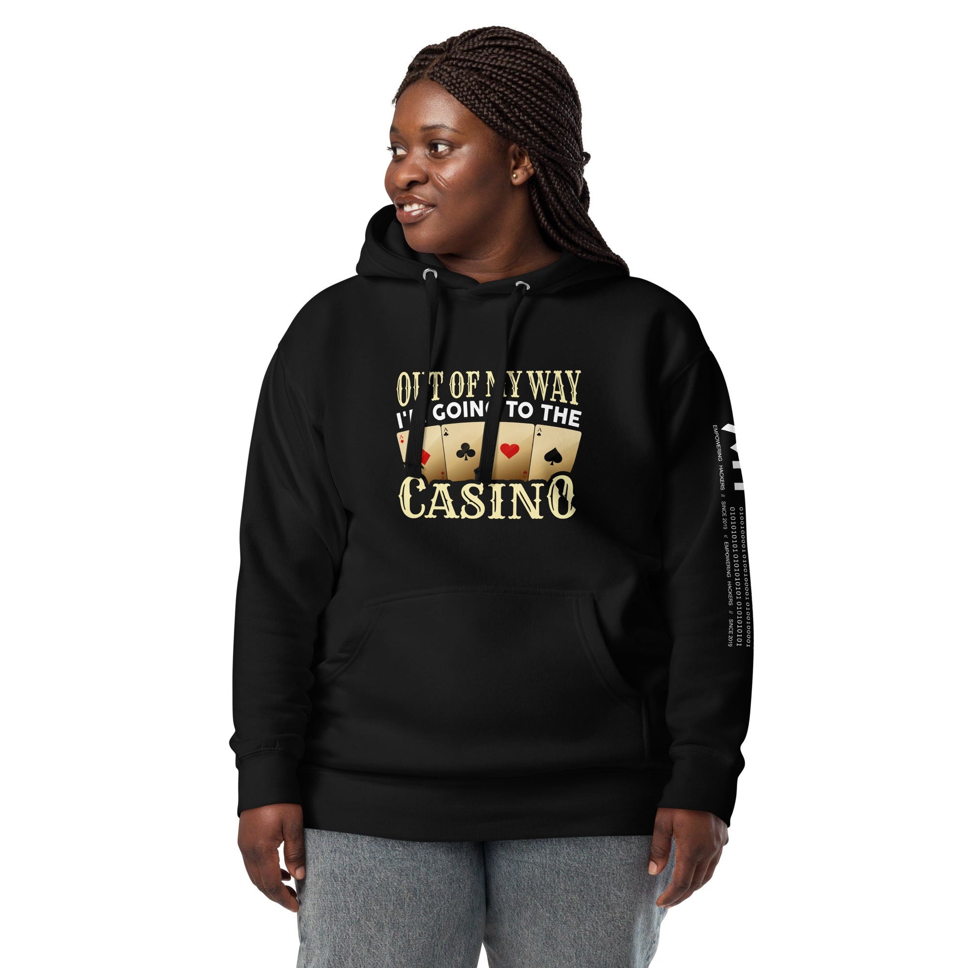 Out of My way; I am Going to the Casino - Unisex Hoodie by DarkByteGear