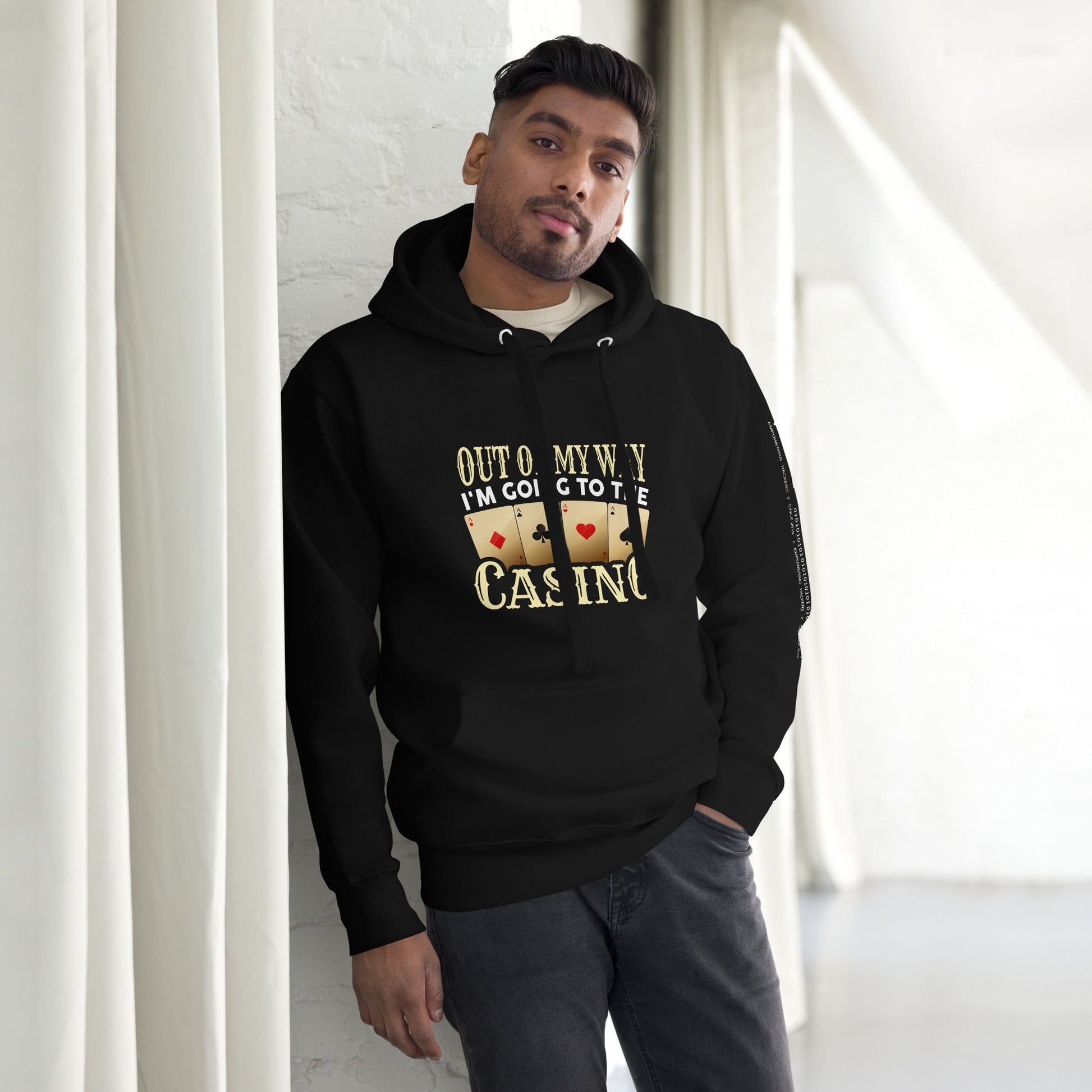 Out of My way; I am Going to the Casino - Unisex Hoodie by DarkByteGear