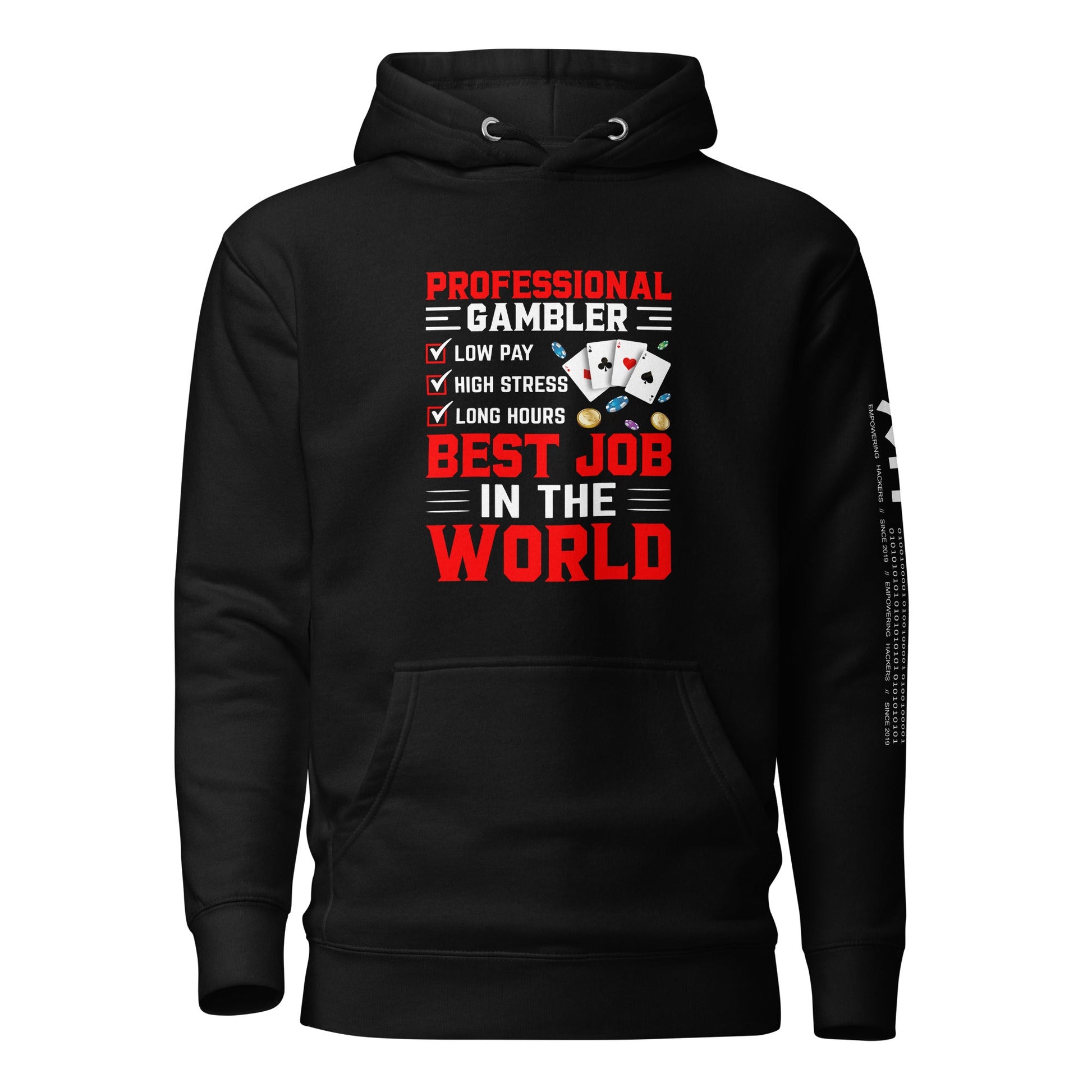 Professional Gambler: The Best Job in the World - Unisex Hoodie by DarkByteGear