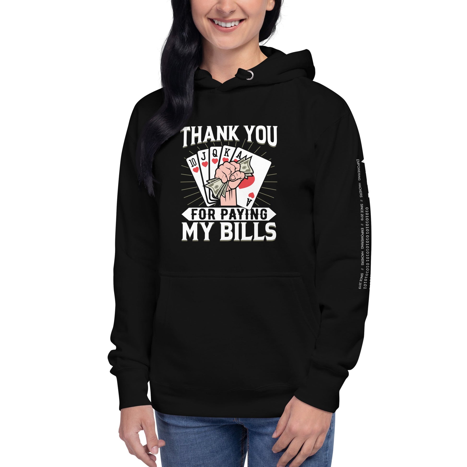 Thank you for Paying my bills - Unisex Hoodie by DarkByteGear
