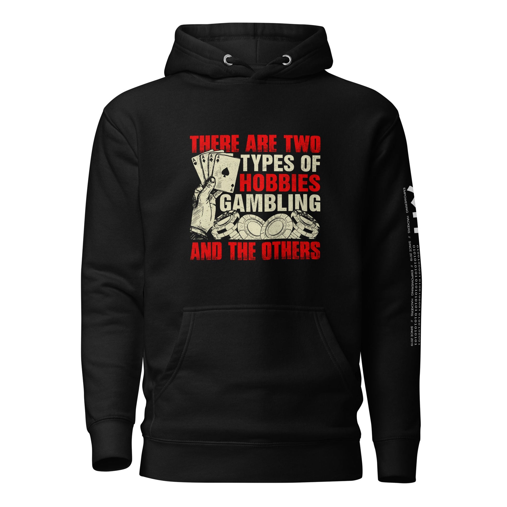 There Are two types of Hobbies; Gambling and the others - Unisex Hoodie by DarkByteGear