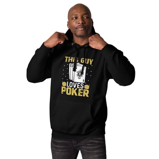 This Guy Loves Poker - Unisex Hoodie by DarkByteGear