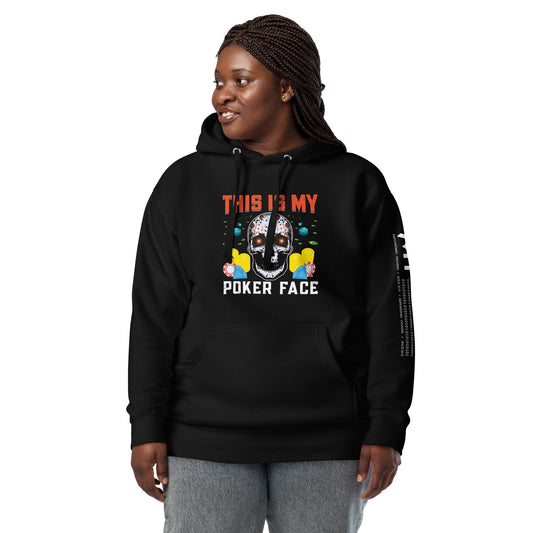 This is My Poker Face - Unisex Hoodie by DarkByteGear