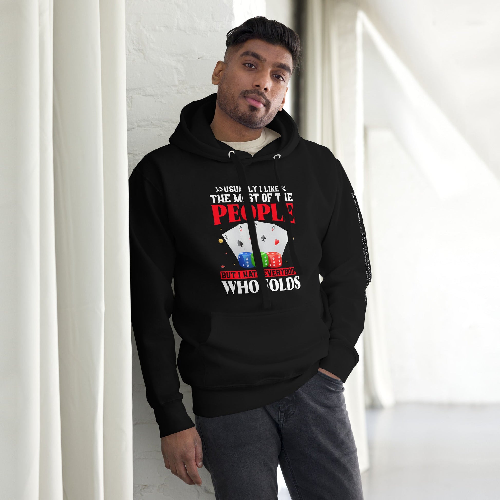 Usually I Like Most of the People But I Hate everyone who Folds - Unisex Hoodie by DarkByteGear