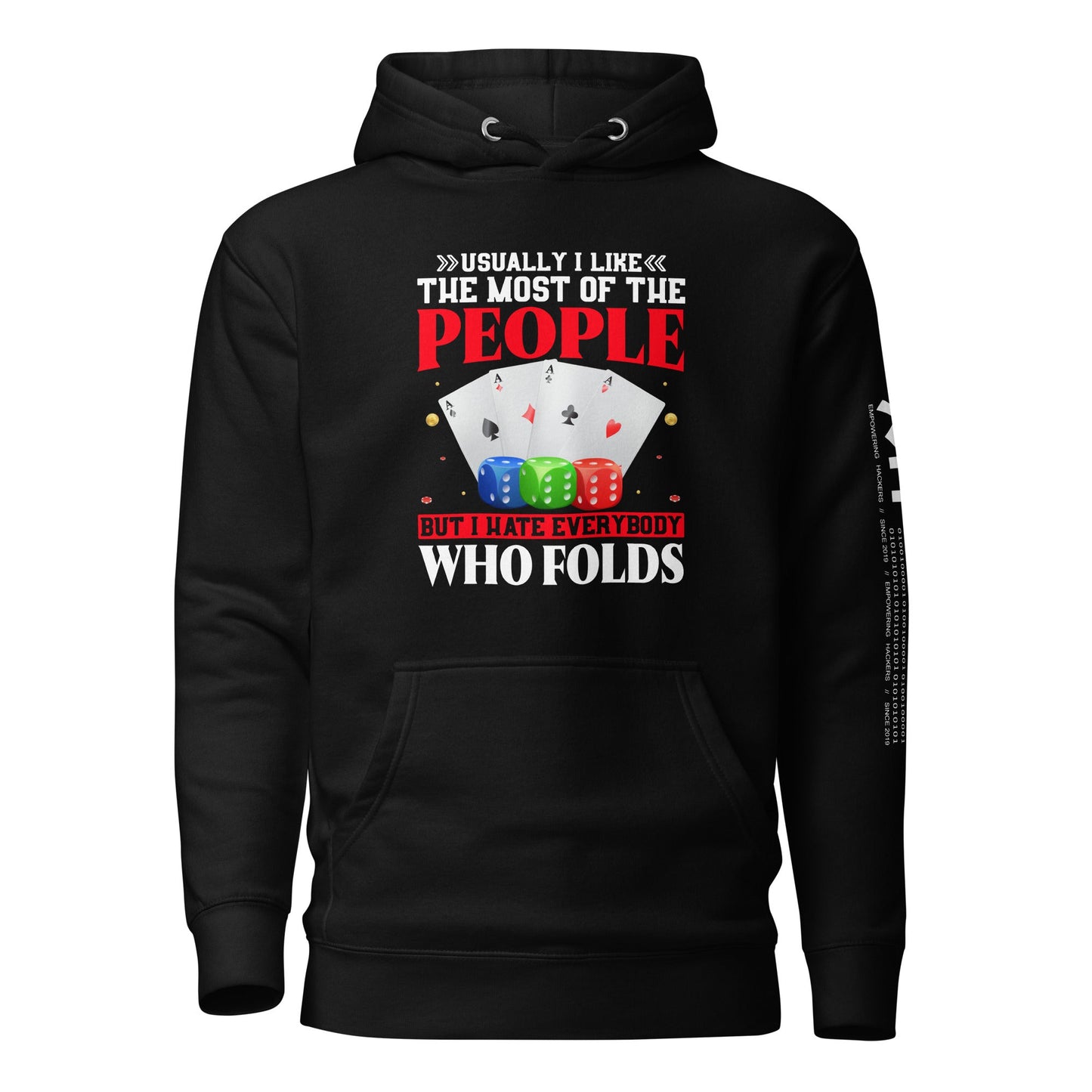 Usually I Like Most of the People But I Hate everyone who Folds - Unisex Hoodie by DarkByteGear