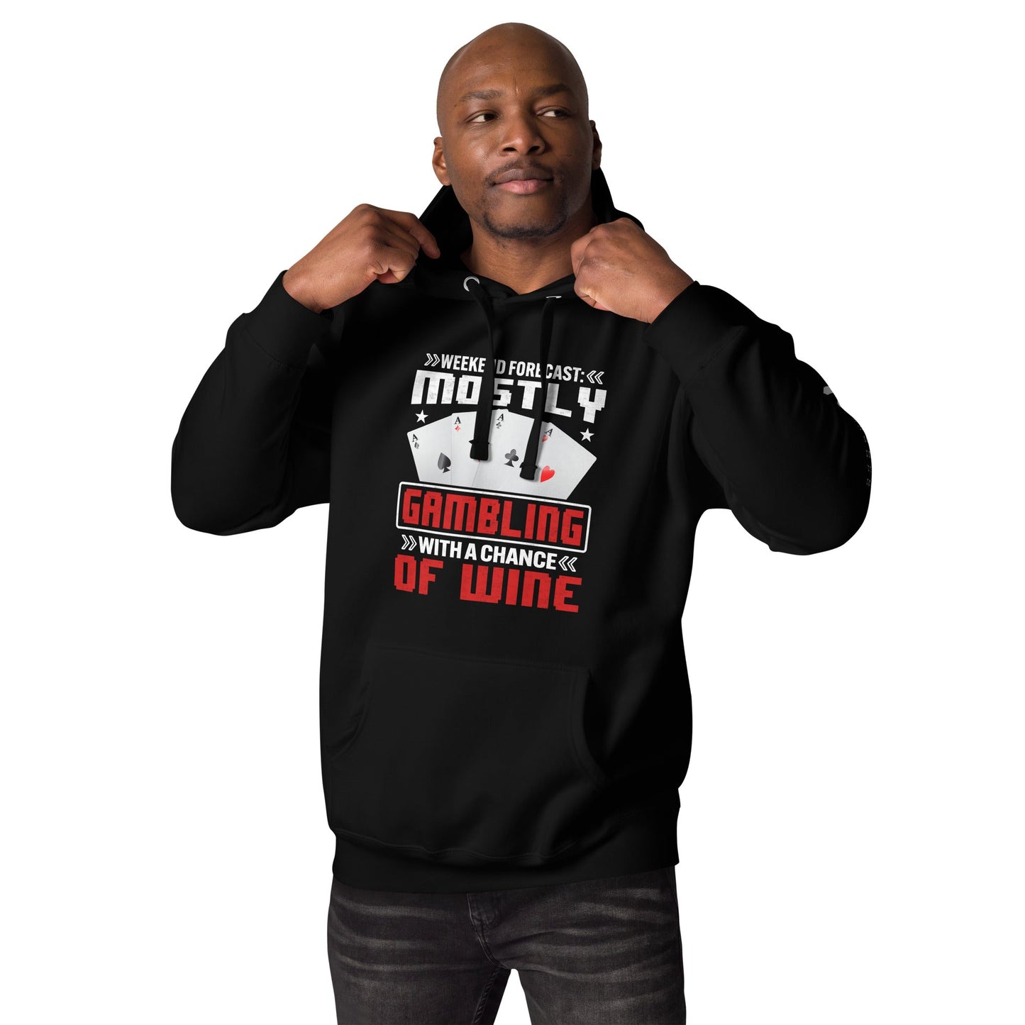 Weekend Forecast Mostly Gambling With a Chance of Wine - Unisex Hoodie by DarkByteGear