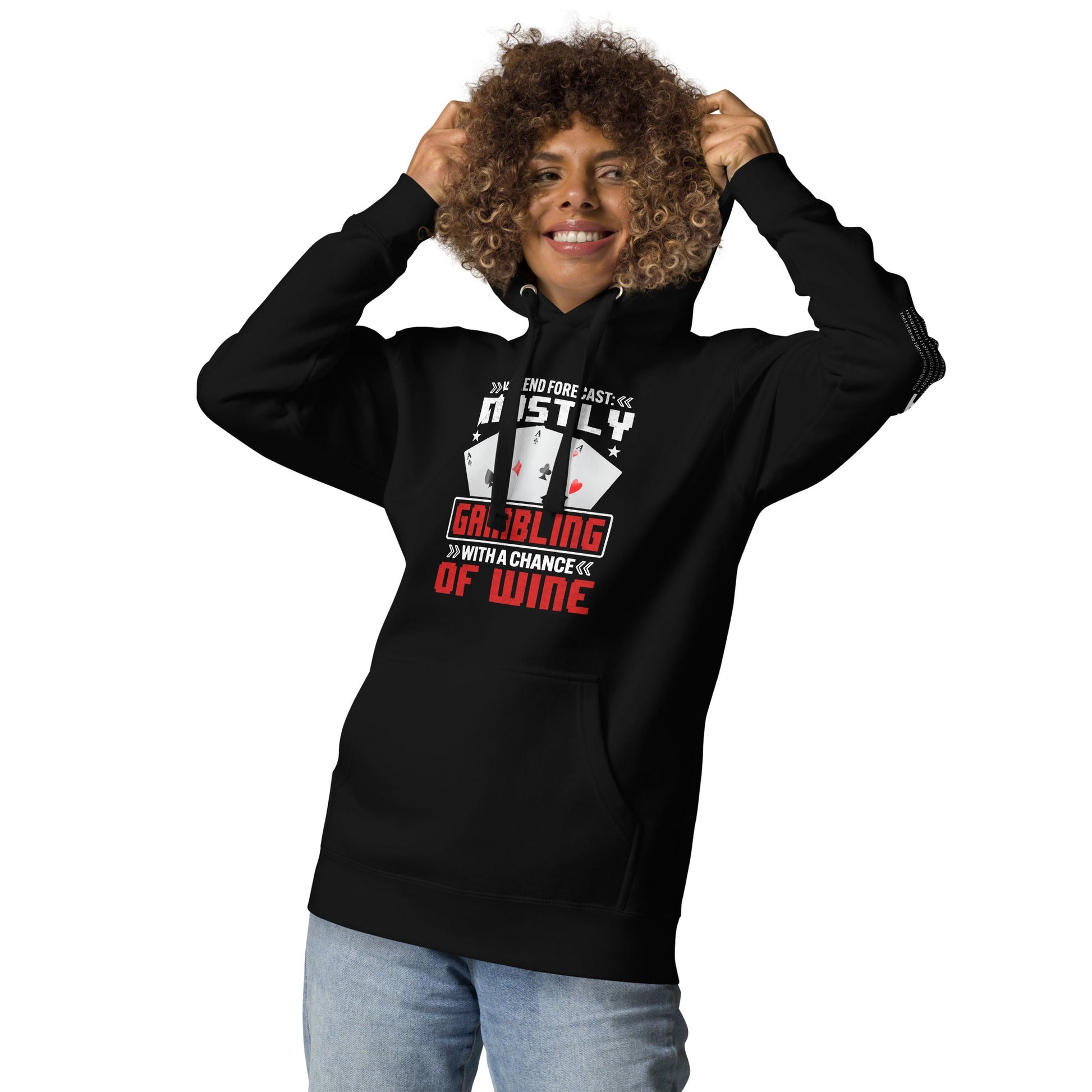 Weekend Forecast Mostly Gambling With a Chance of Wine - Unisex Hoodie by DarkByteGear