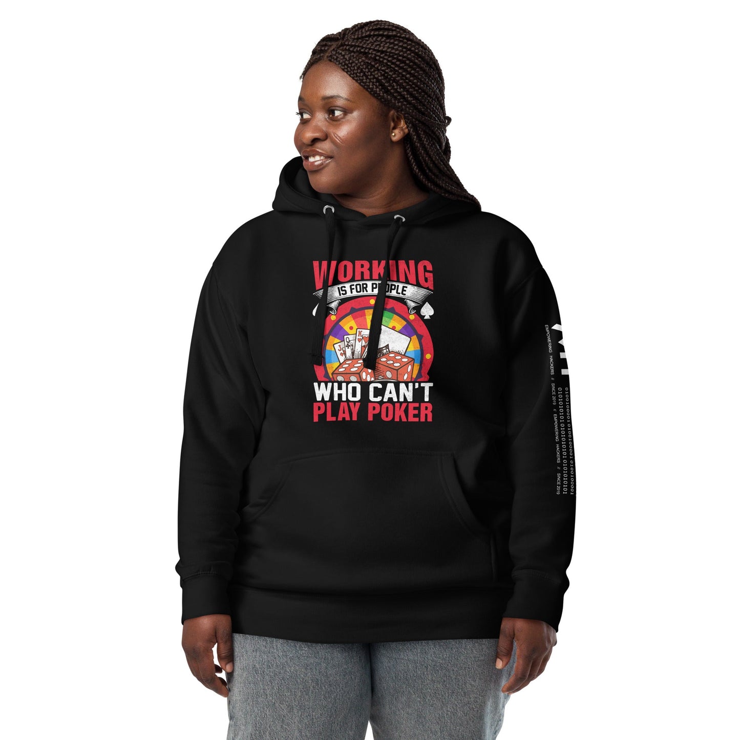 Working is for people for Who can't Play Poker - Unisex Hoodie by DarkByteGear