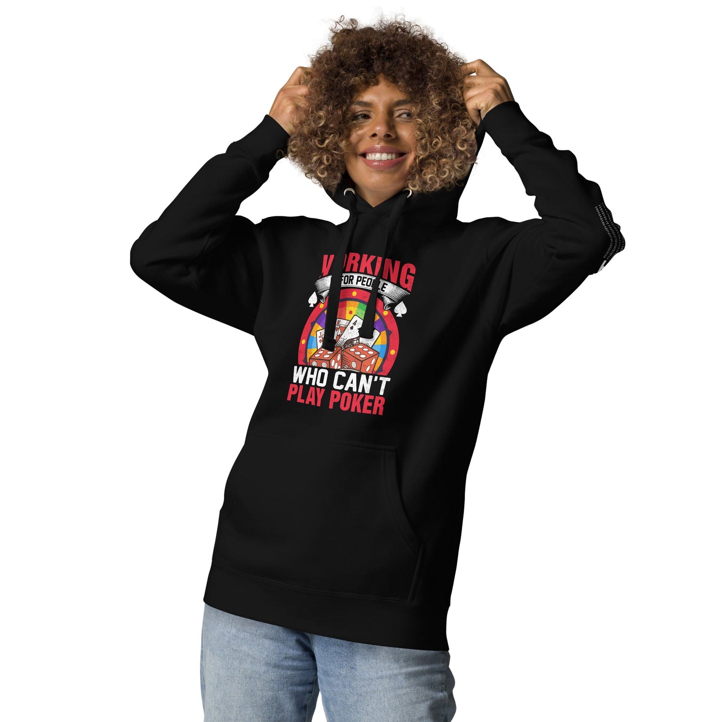 Working is for people for Who can't Play Poker - Unisex Hoodie by DarkByteGear
