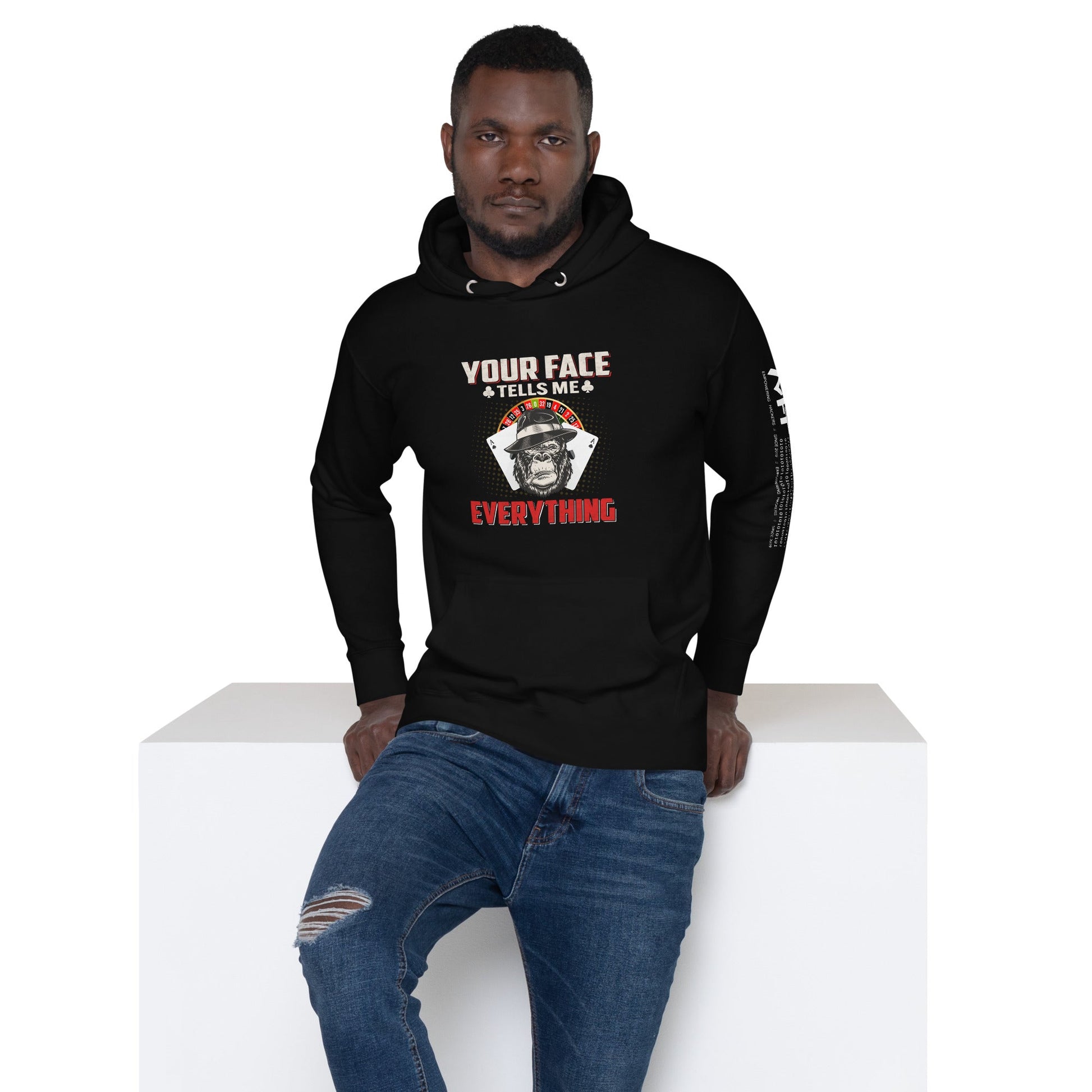 Your Face Tells me Everything - Unisex Hoodie by DarkByteGear
