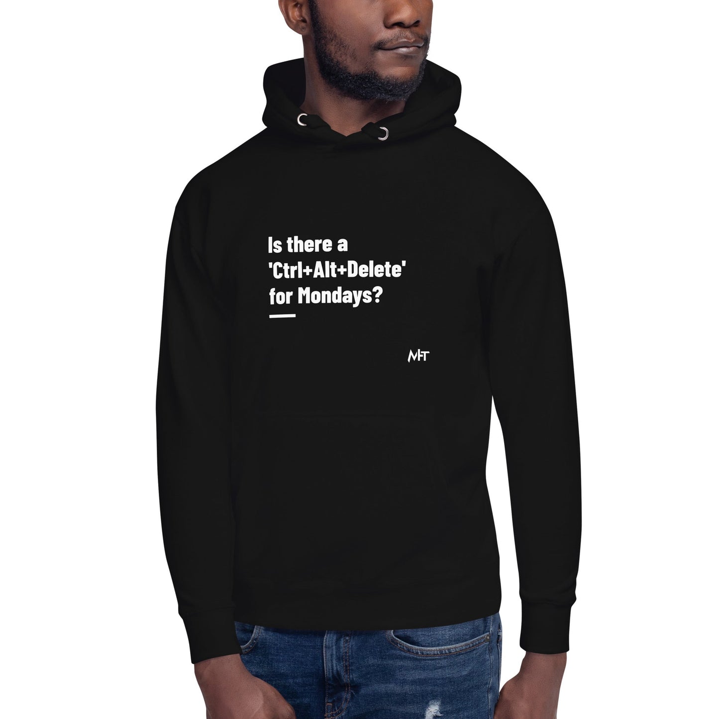 Is there a 'Ctrl+Alt+Delete' for Mondays? - Unisex Hoodie ( Back Print ) by DarkByteGear