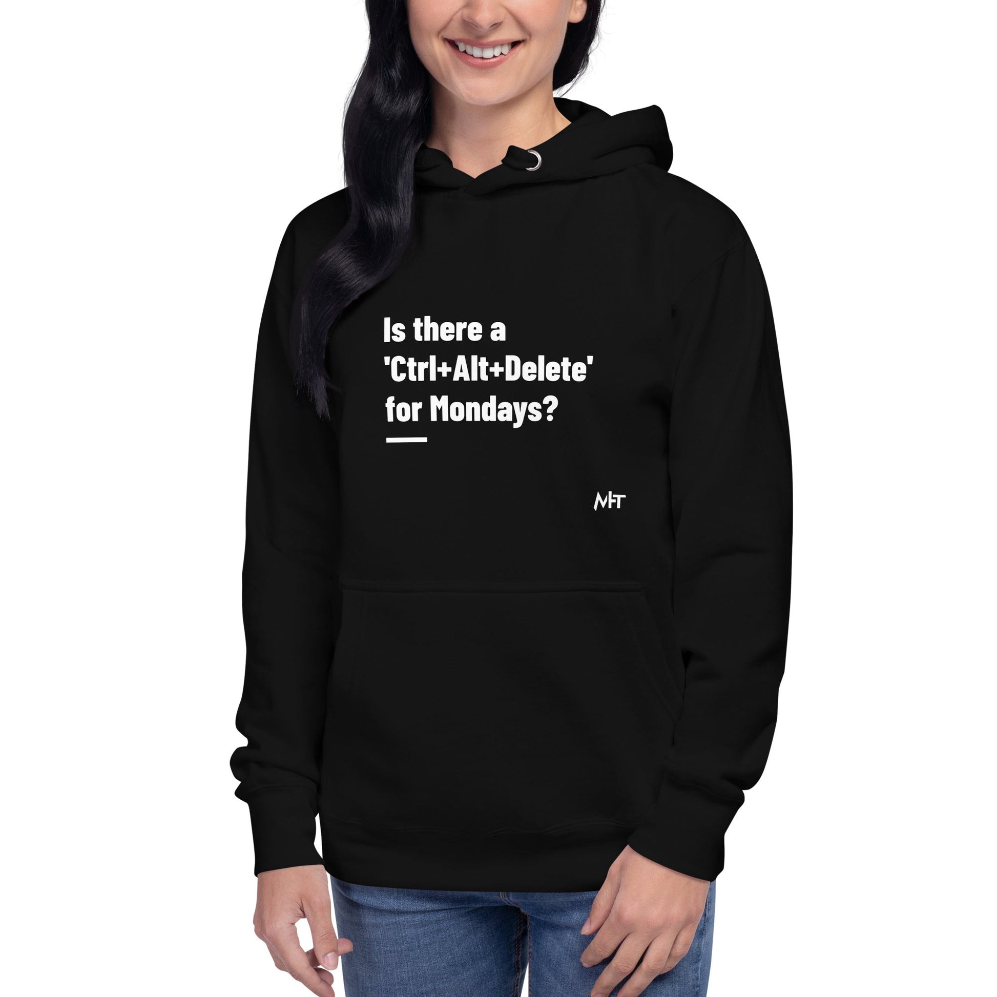 Is there a 'Ctrl+Alt+Delete' for Mondays? - Unisex Hoodie ( Back Print ) by DarkByteGear