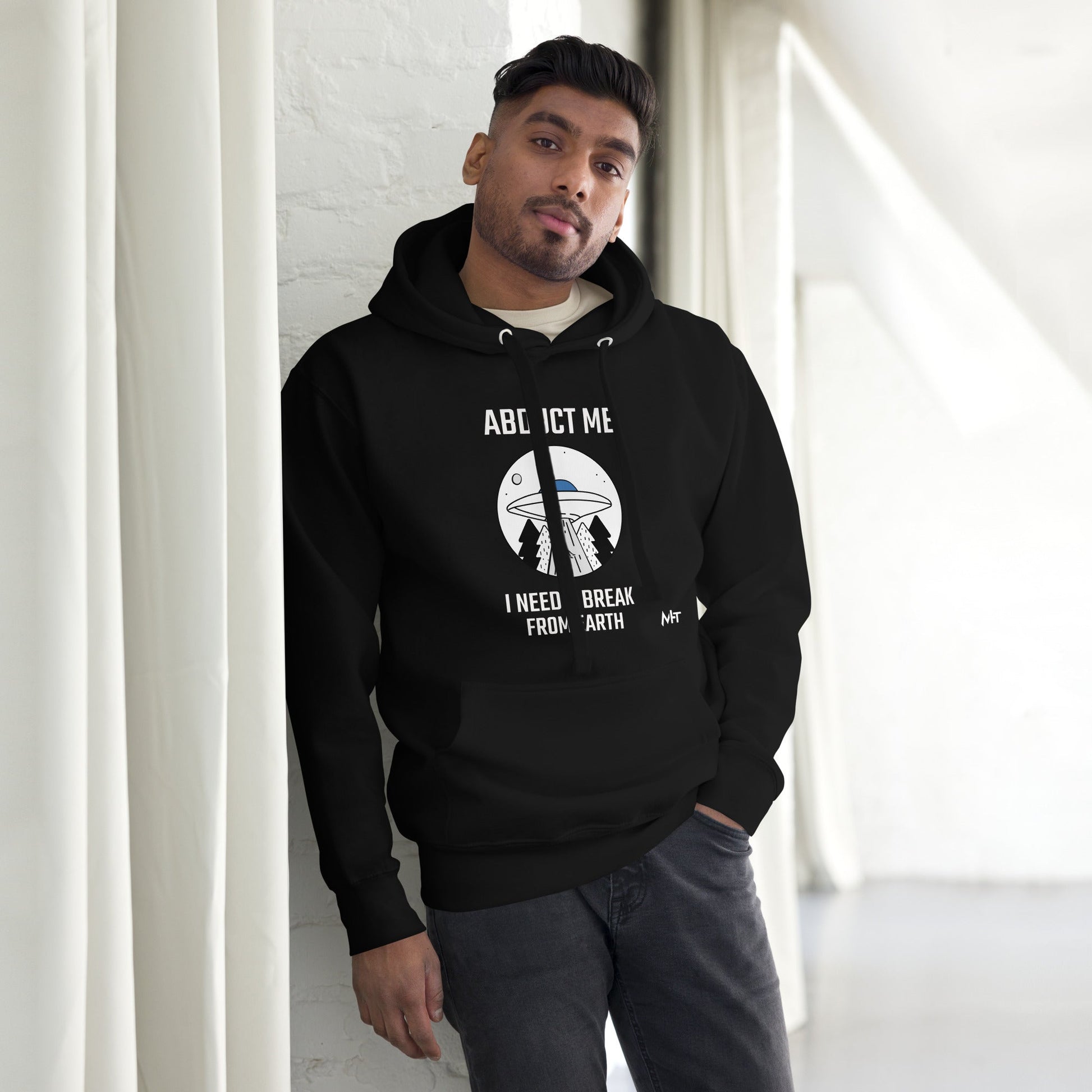 Abduct me, I need a break from Earth - Unisex Hoodie by DarkByteGear
