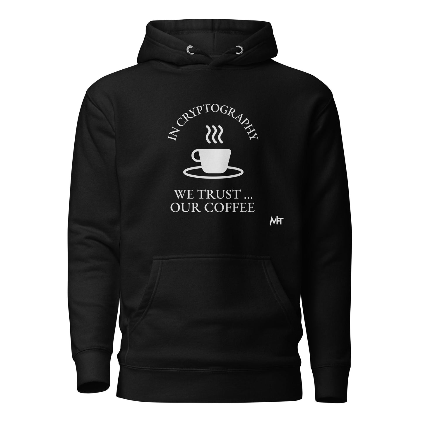 In cryptography, we trust... our coffee (White Text) - Unisex Hoodie by DarkByteGear