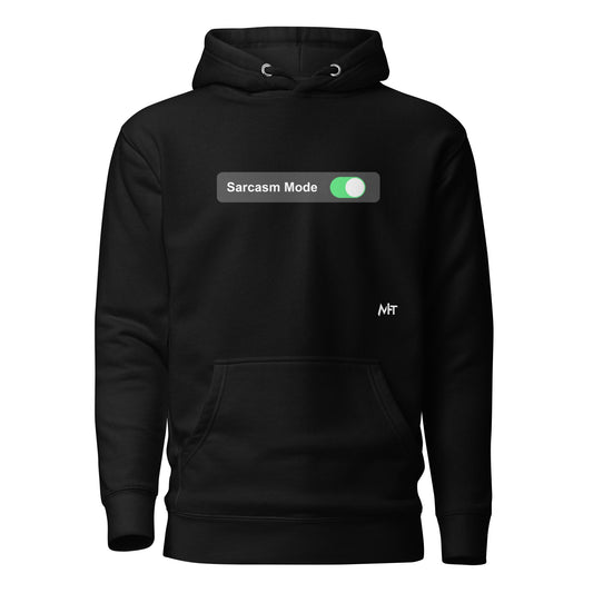 Sarcasm Mode On - Unisex Hoodie by DarkByteGear