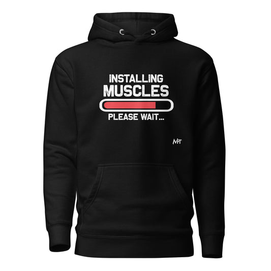 Installing muscles please wait - Unisex Hoodie by DarkByteGear