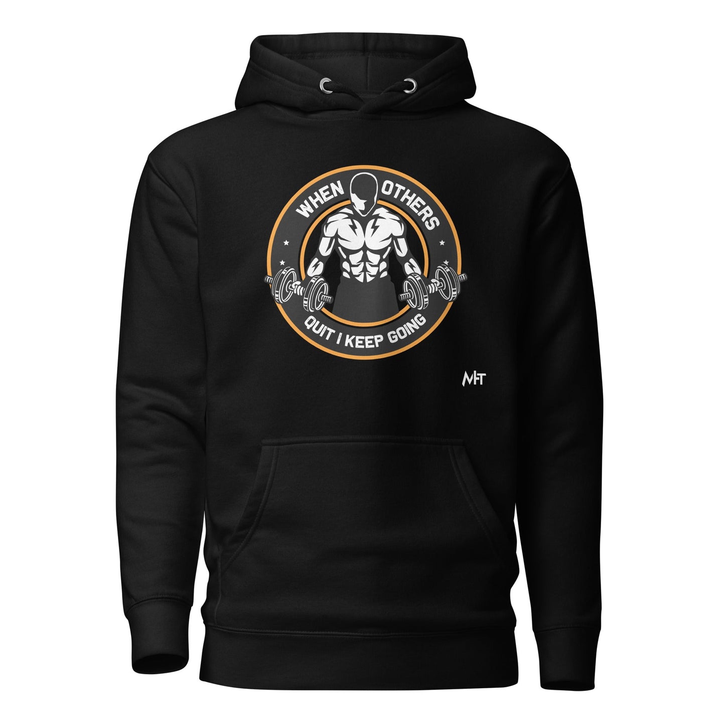 When others quit I keep going - Unisex Hoodie by DarkByteGear