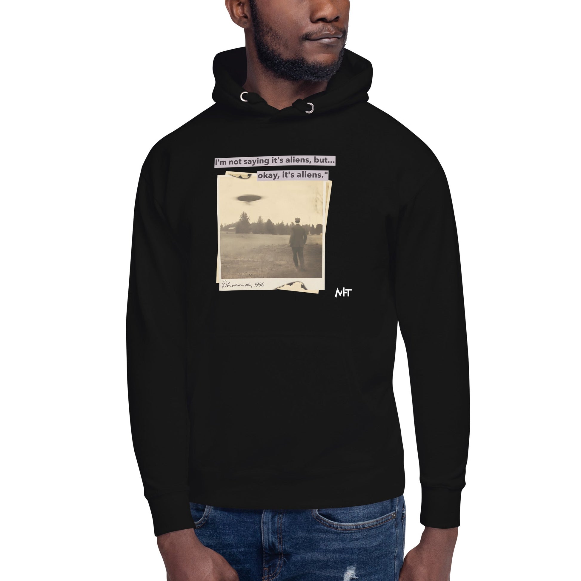 I am not saying it's aliens but, Okay! it's aliens V1 - Unisex Hoodie by DarkByteGear
