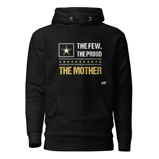The few, the proud, the Mother - Unisex Hoodie by DarkByteGear