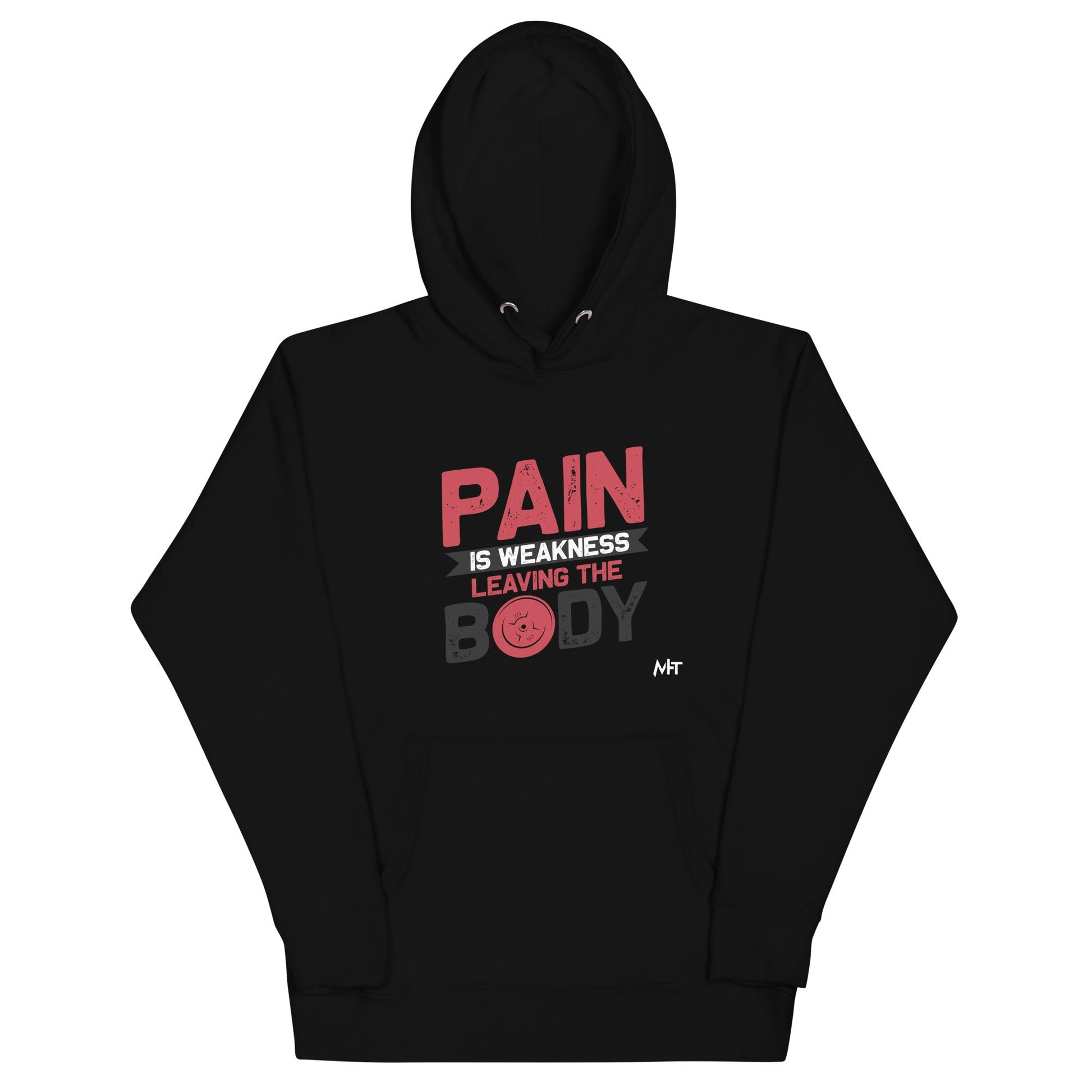 Pain is Weakness Leaving the Body - Unisex Hoodie by DarkByteGear