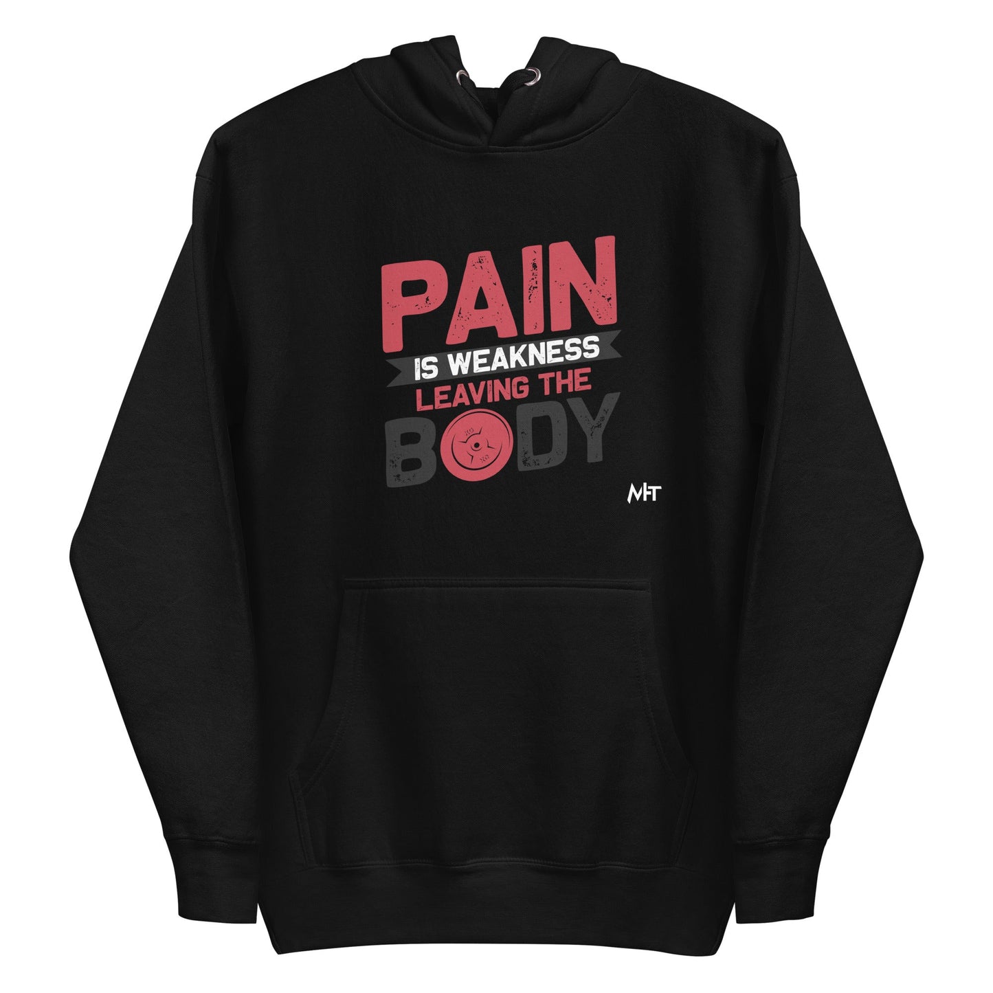 Pain is Weakness Leaving the Body - Unisex Hoodie by DarkByteGear