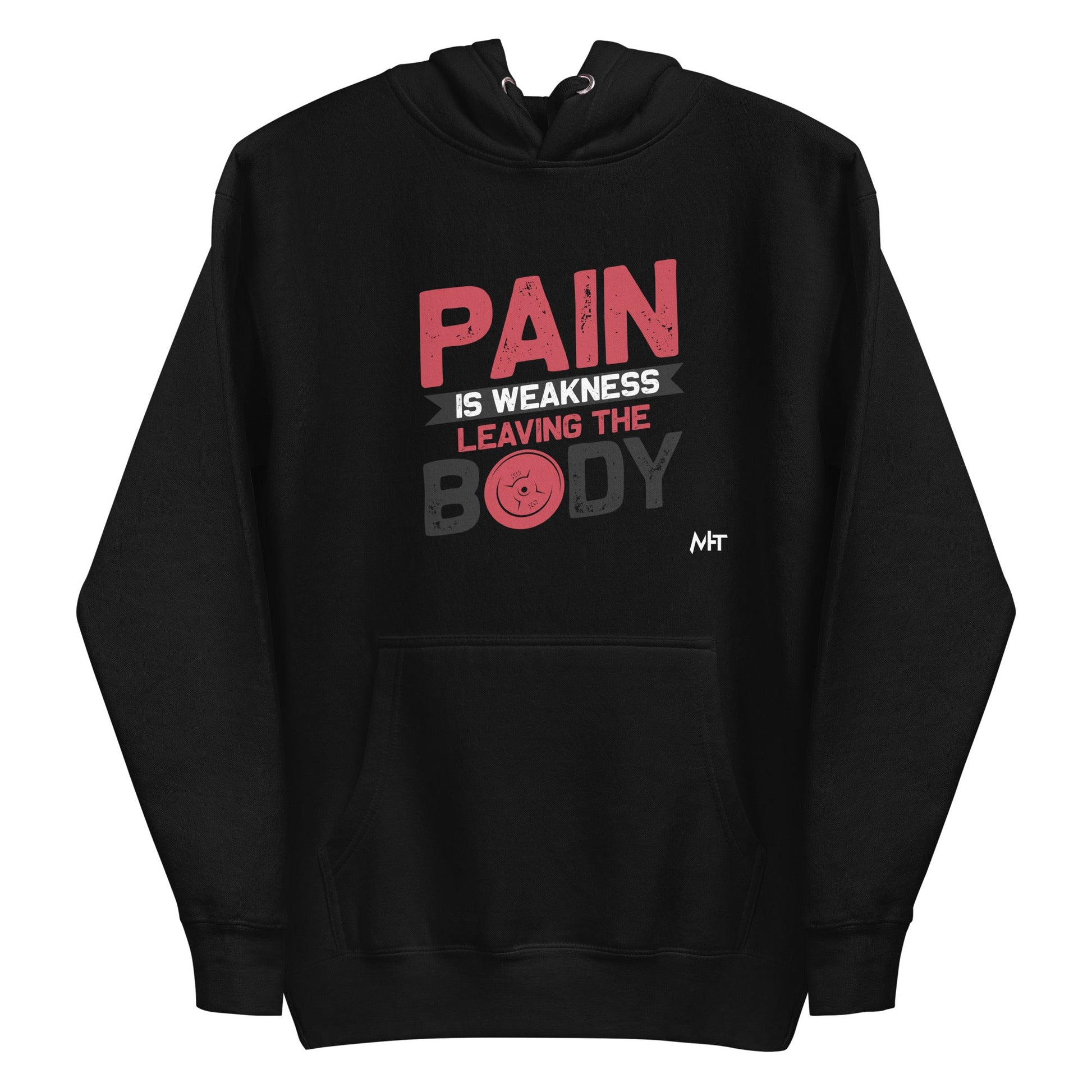 Pain is Weakness Leaving the Body - Unisex Hoodie by DarkByteGear