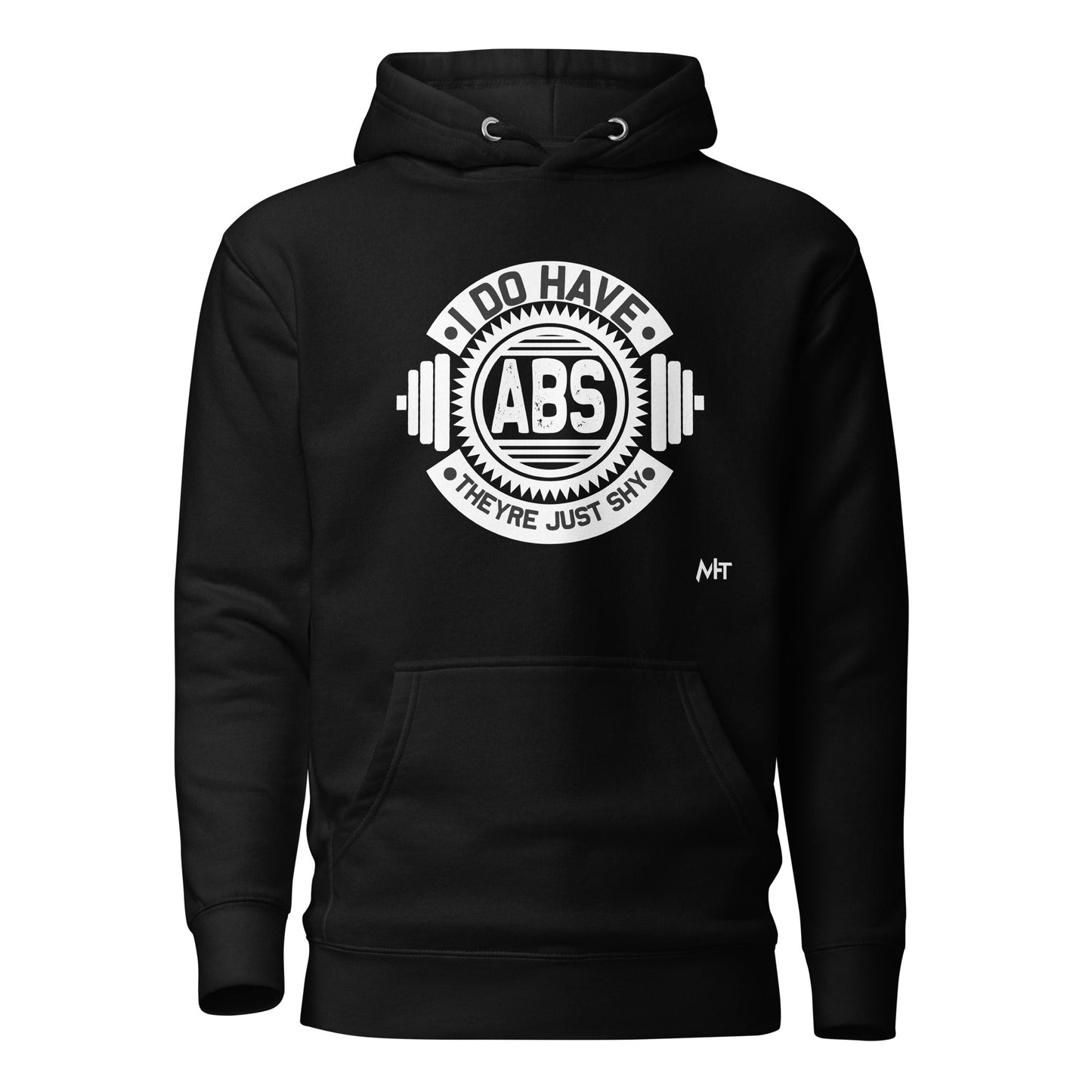 I do have ABS, they are just shy - Unisex Hoodie by DarkByteGear