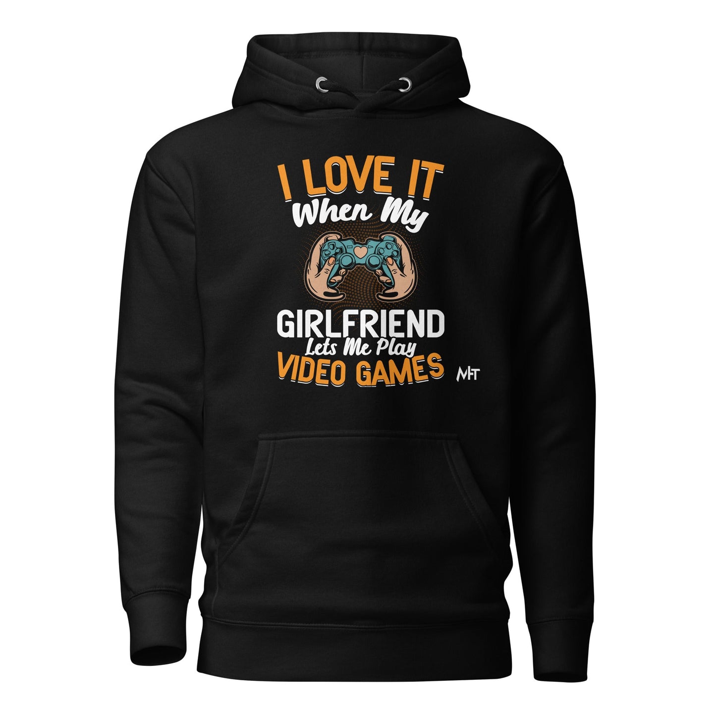 I love it when My Girlfriend Let me Play Videogames - Unisex Hoodie by DarkByteGear