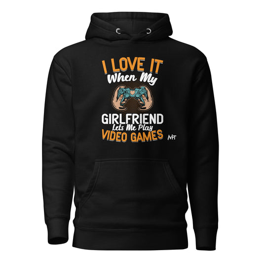 I love it when My Girlfriend Let me Play Videogames - Unisex Hoodie by DarkByteGear