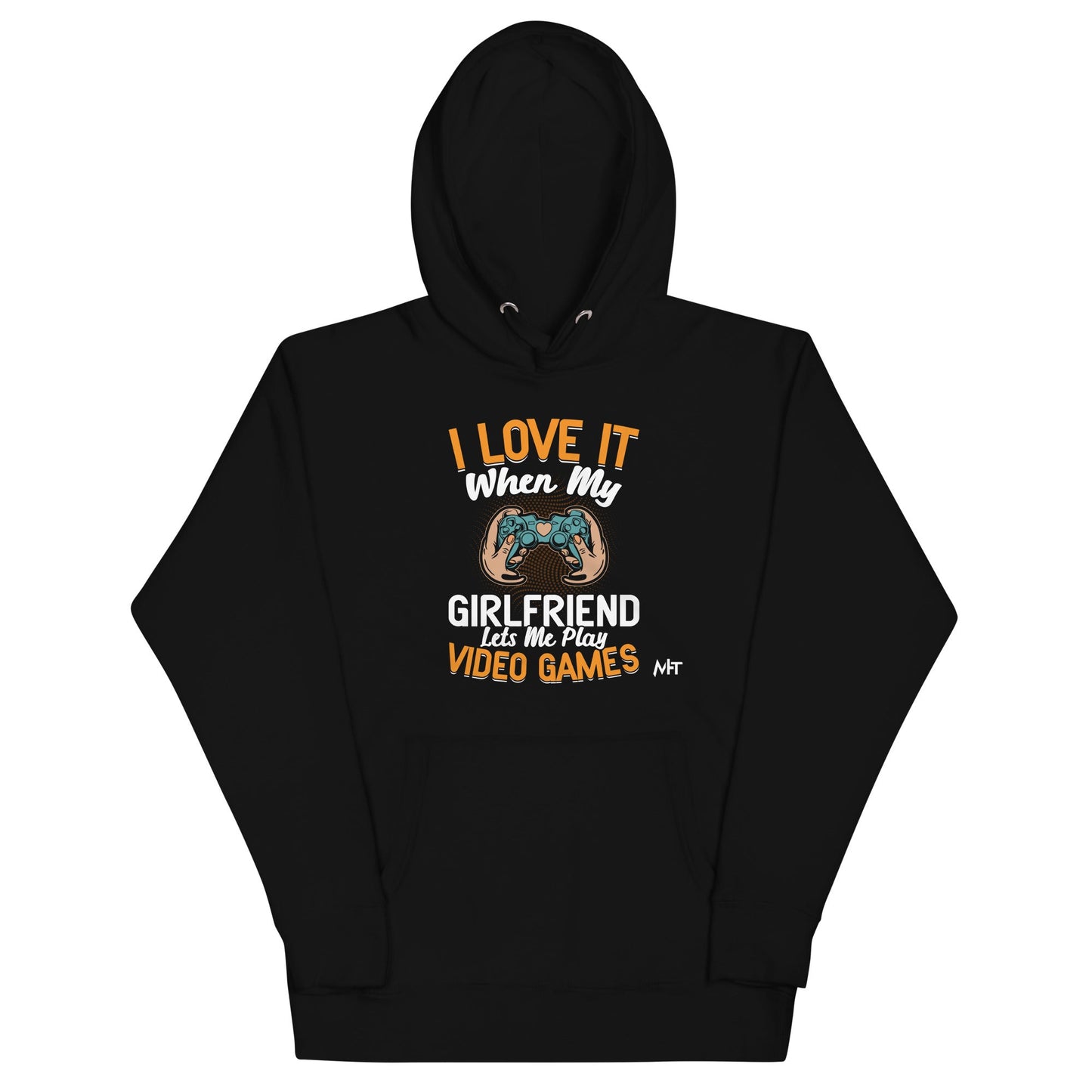 I love it when My Girlfriend Let me Play Videogames - Unisex Hoodie by DarkByteGear