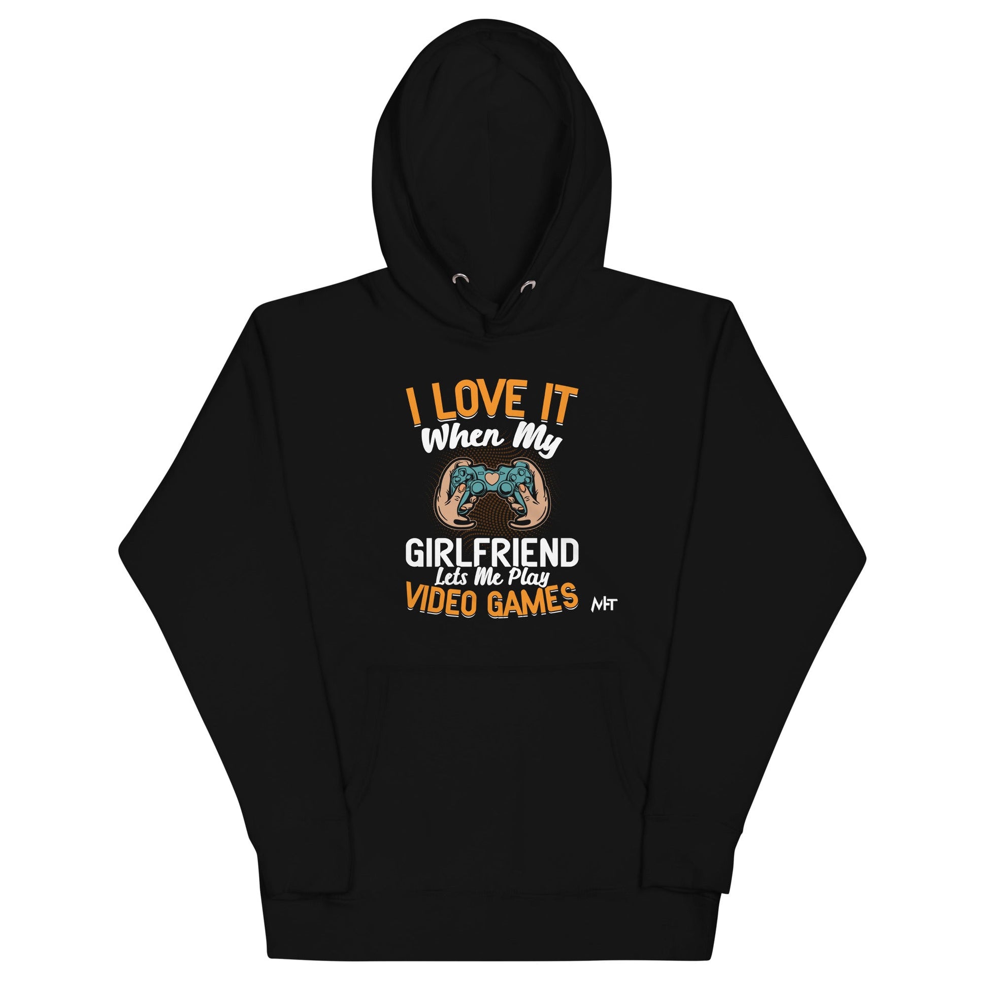 I love it when My Girlfriend Let me Play Videogames - Unisex Hoodie by DarkByteGear