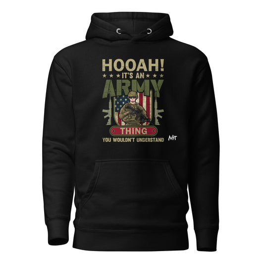 HOOAH! It's an Army thing you wouldn't understand - Unisex Hoodie by DarkByteGear