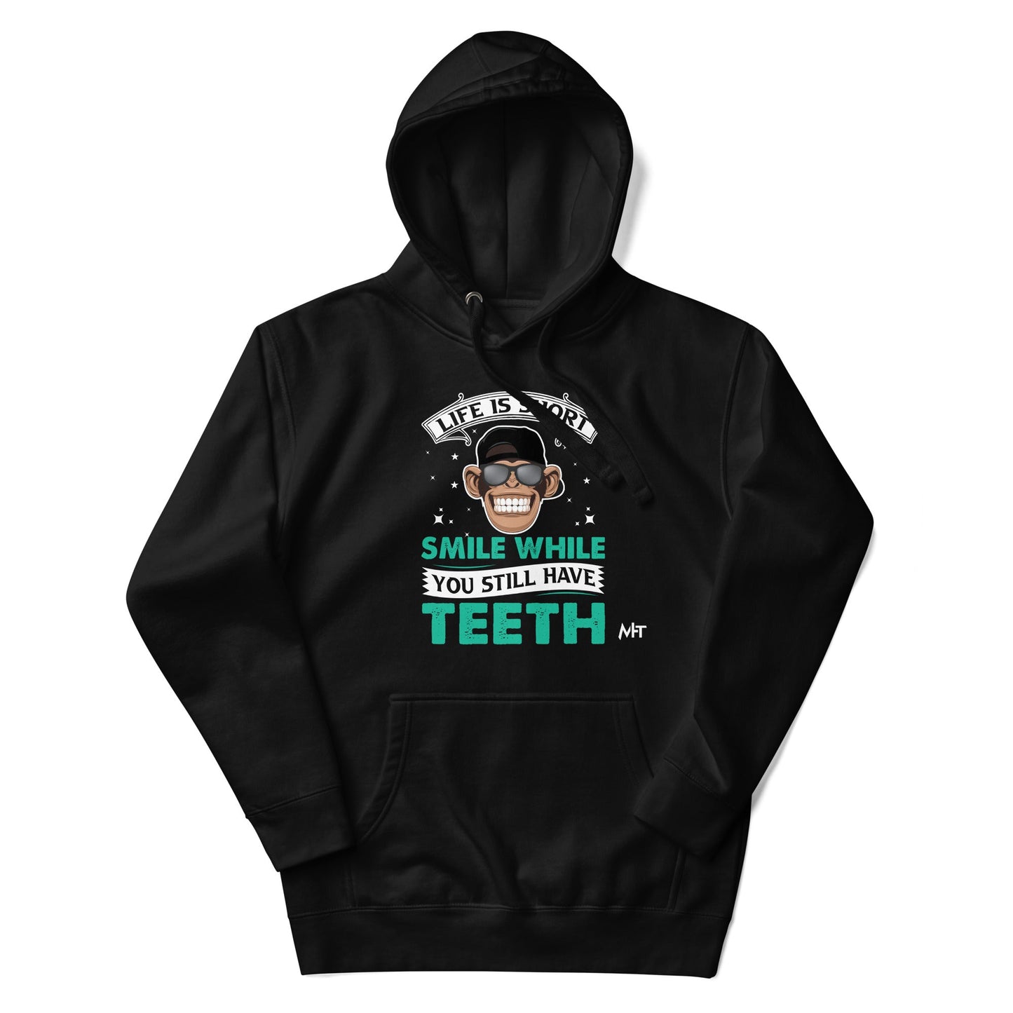 Life is Short, Smile while you still have teeth - Unisex Hoodie by DarkByteGear