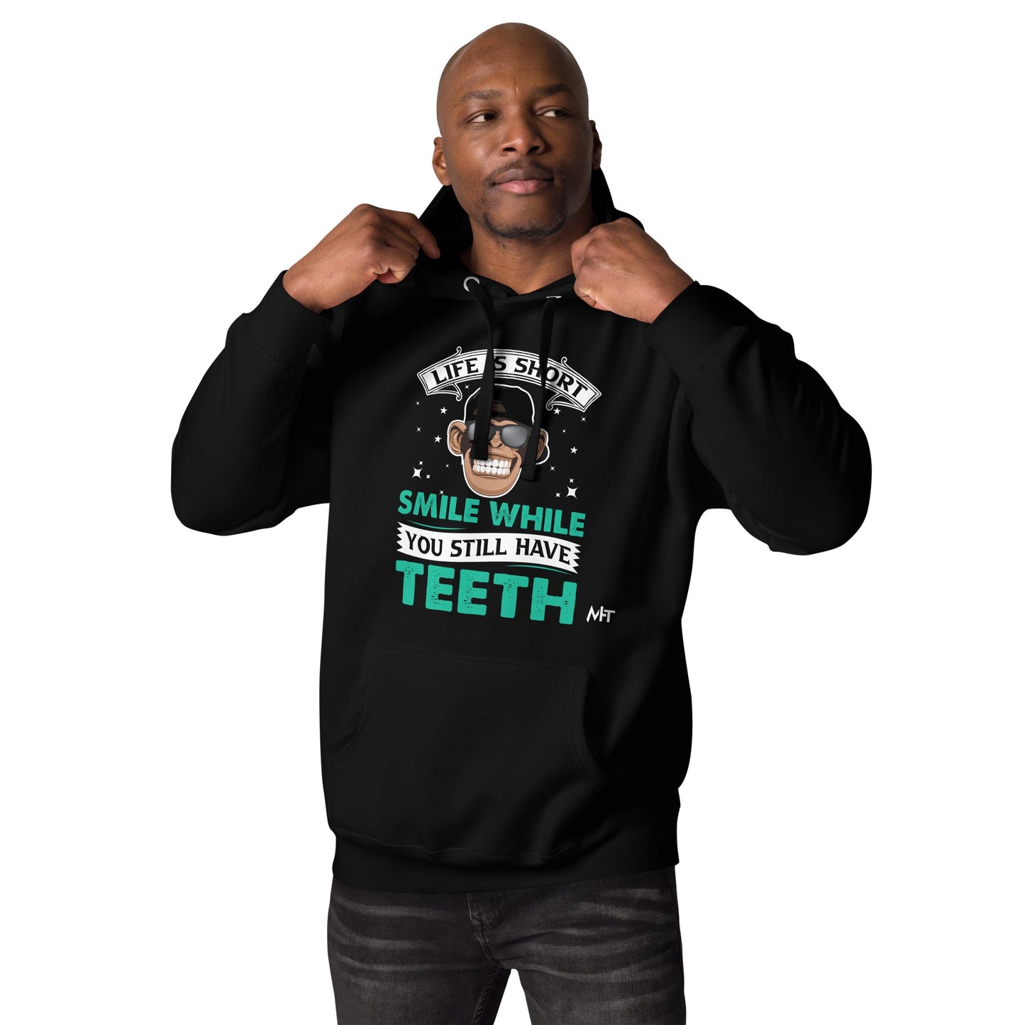 Life is Short, Smile while you still have teeth - Unisex Hoodie by DarkByteGear