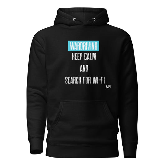 Wardriving Keep calm and search for Wi-Fi - Unisex Hoodie by DarkByteGear