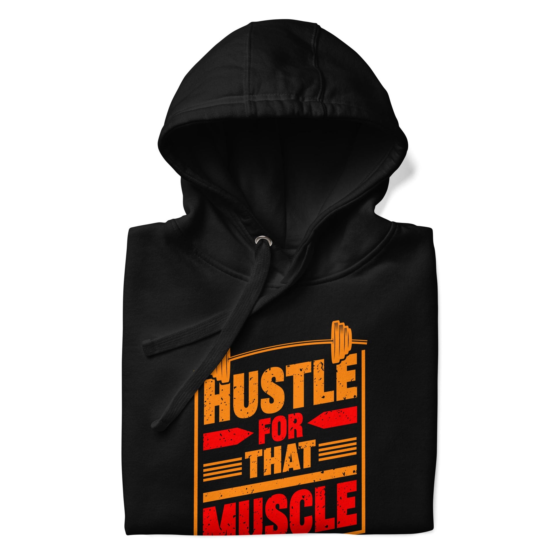 Hustle for that Muscle - Unisex Hoodie by DarkByteGear