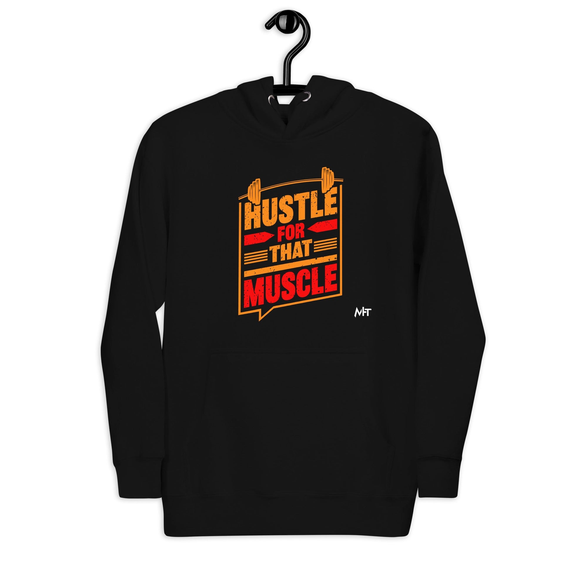 Hustle for that Muscle - Unisex Hoodie by DarkByteGear