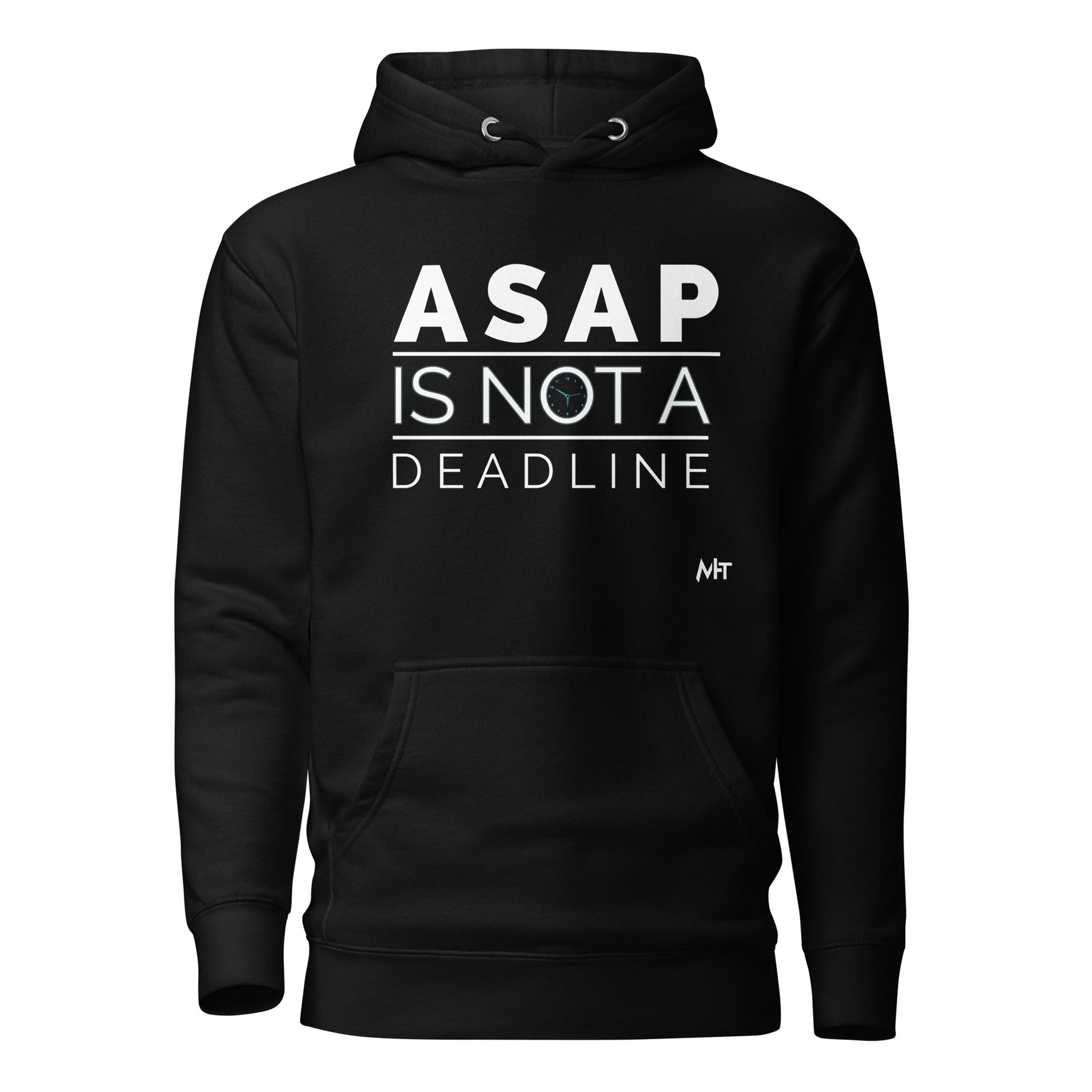 ASAP is not a deadline - Unisex Hoodie by DarkByteGear