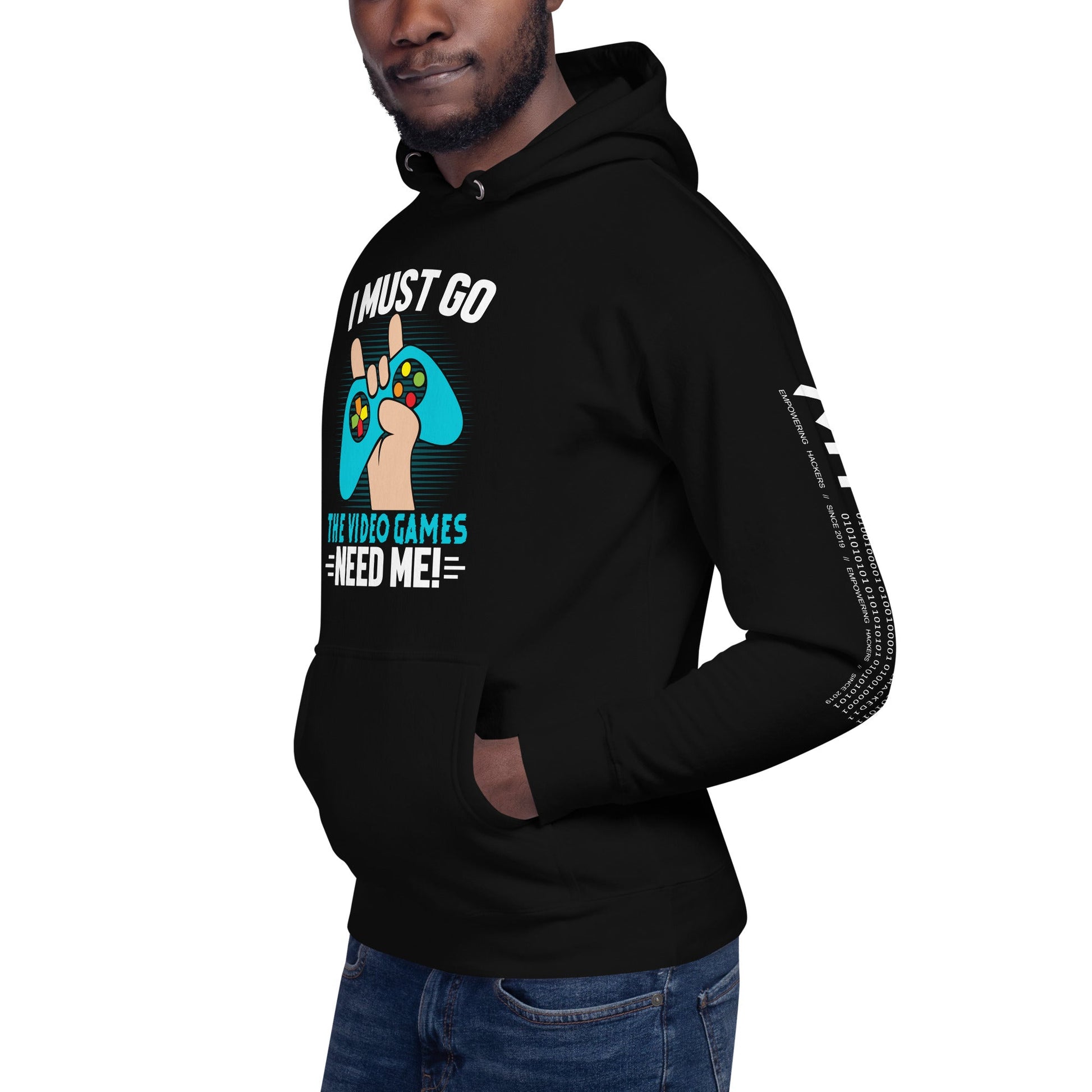 I must go, the Video Games need me Unisex Hoodie by DarkByteGear