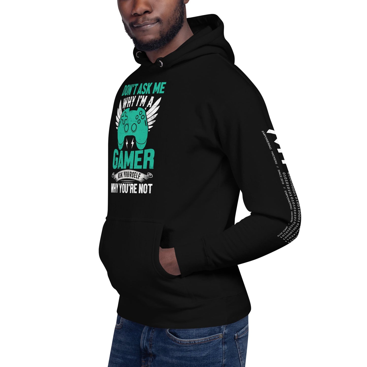 Don't Ask me why I am a Gamer - Unisex Hoodie by DarkByteGear